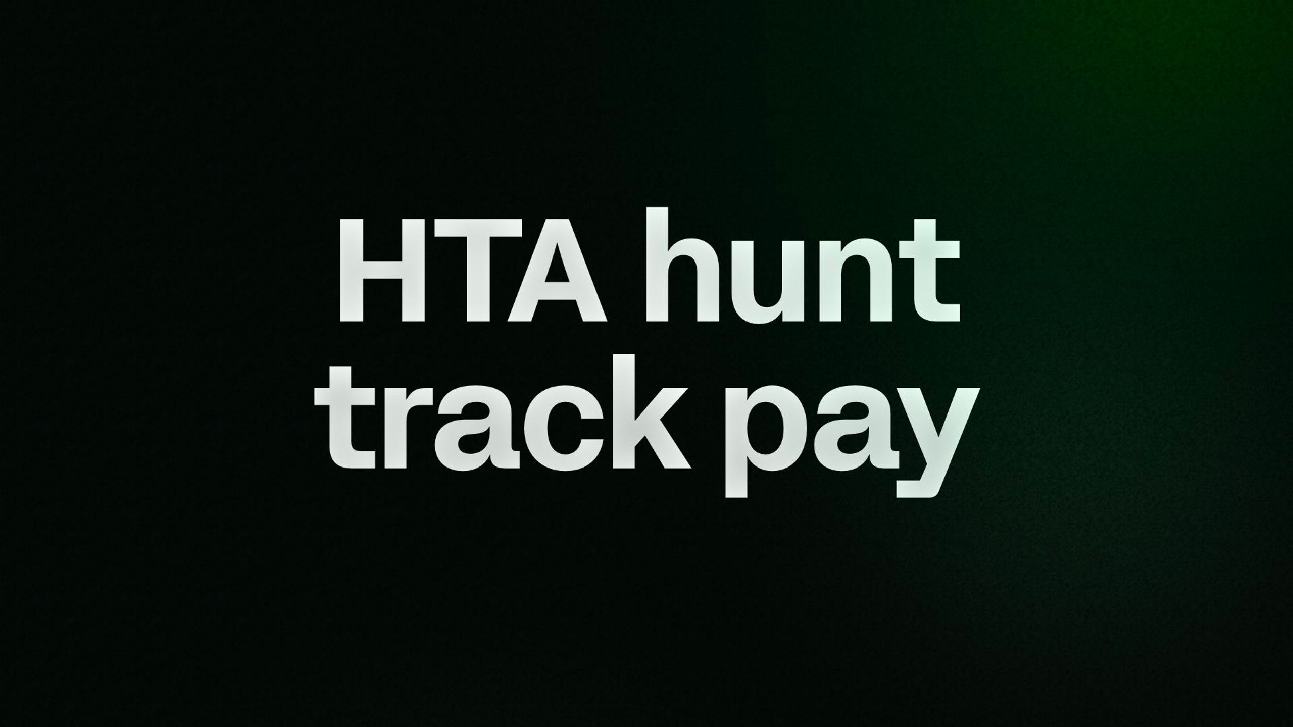 HTA hunt track pay 