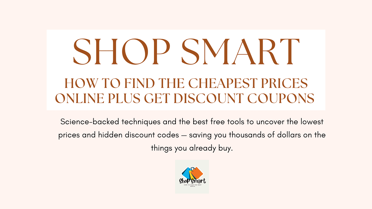 Shop Smart - Find The Best Deal You Can