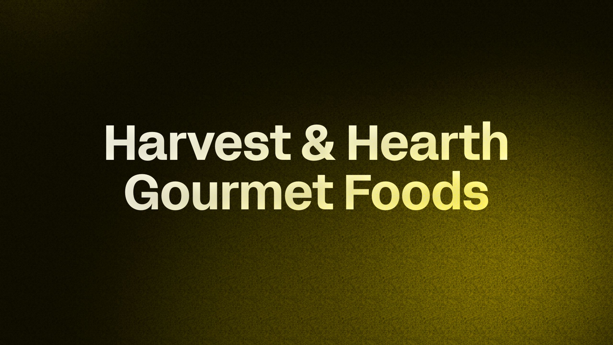 Harvest & Hearth Gourmet Foods