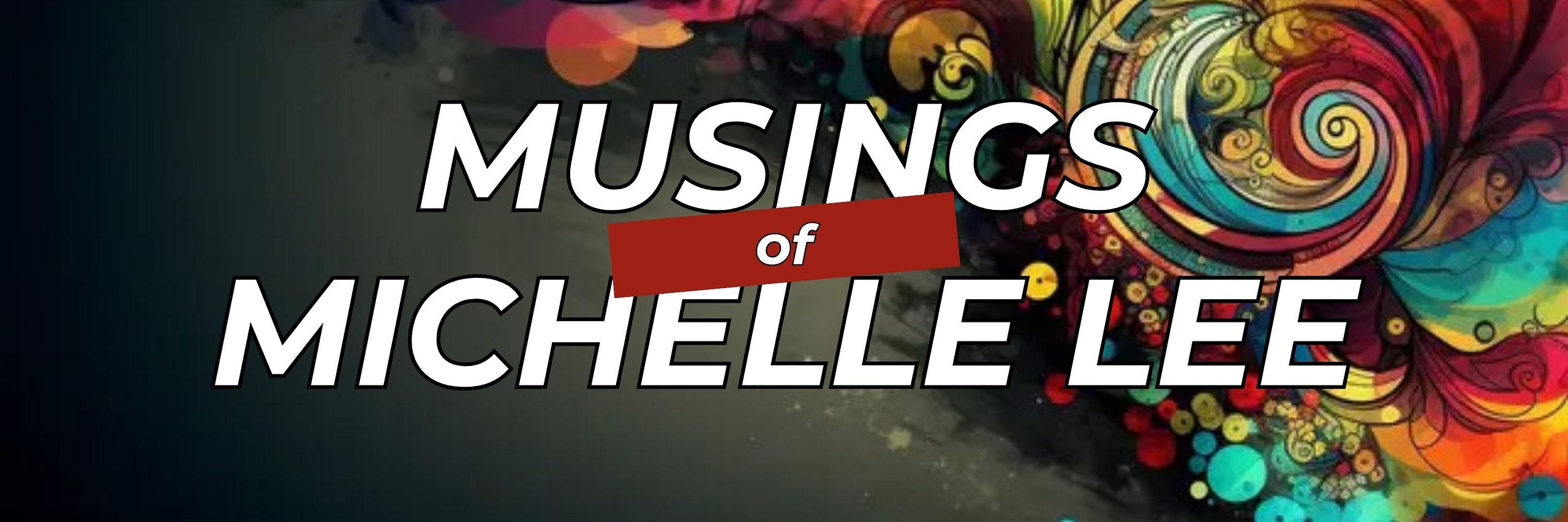 Musings of Michelle Lee