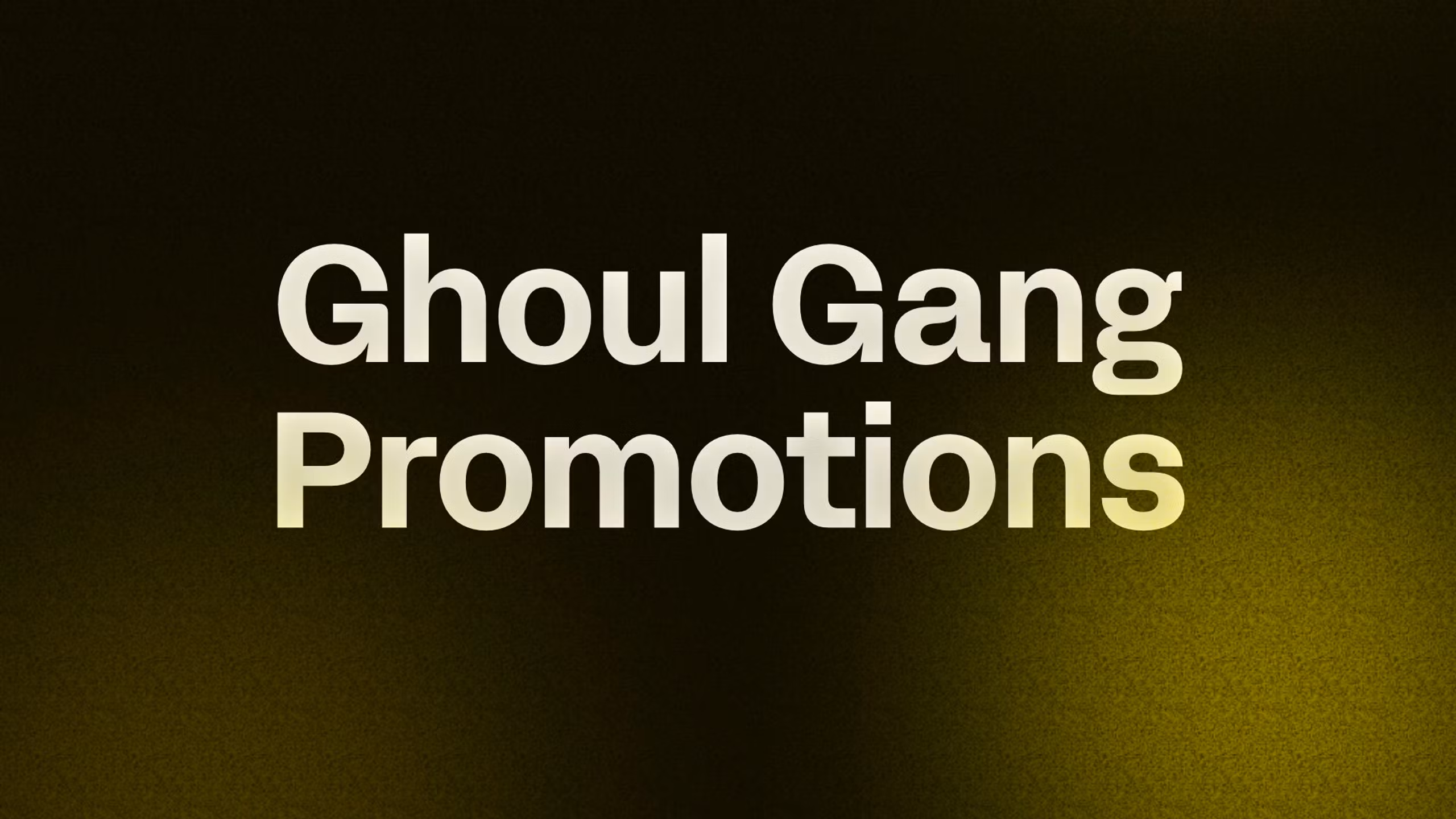 Ghoul Gang Promotions