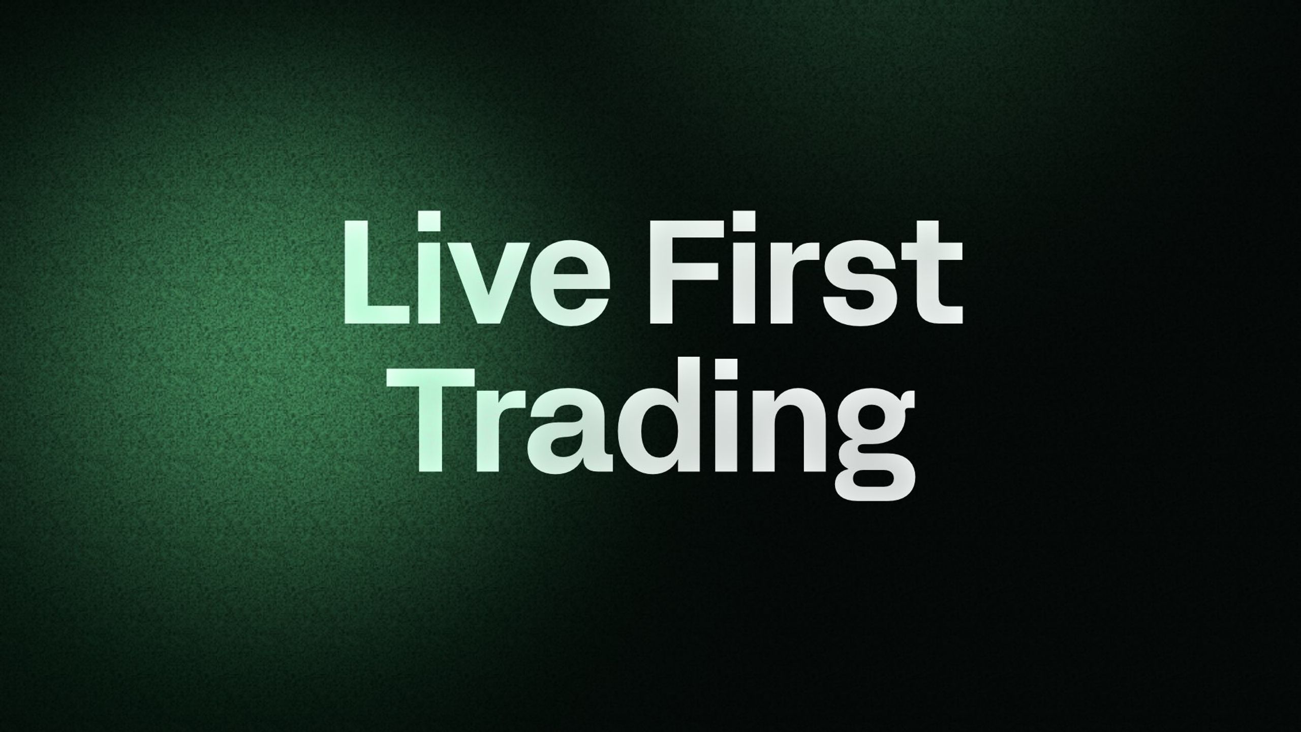 Live First Trading 