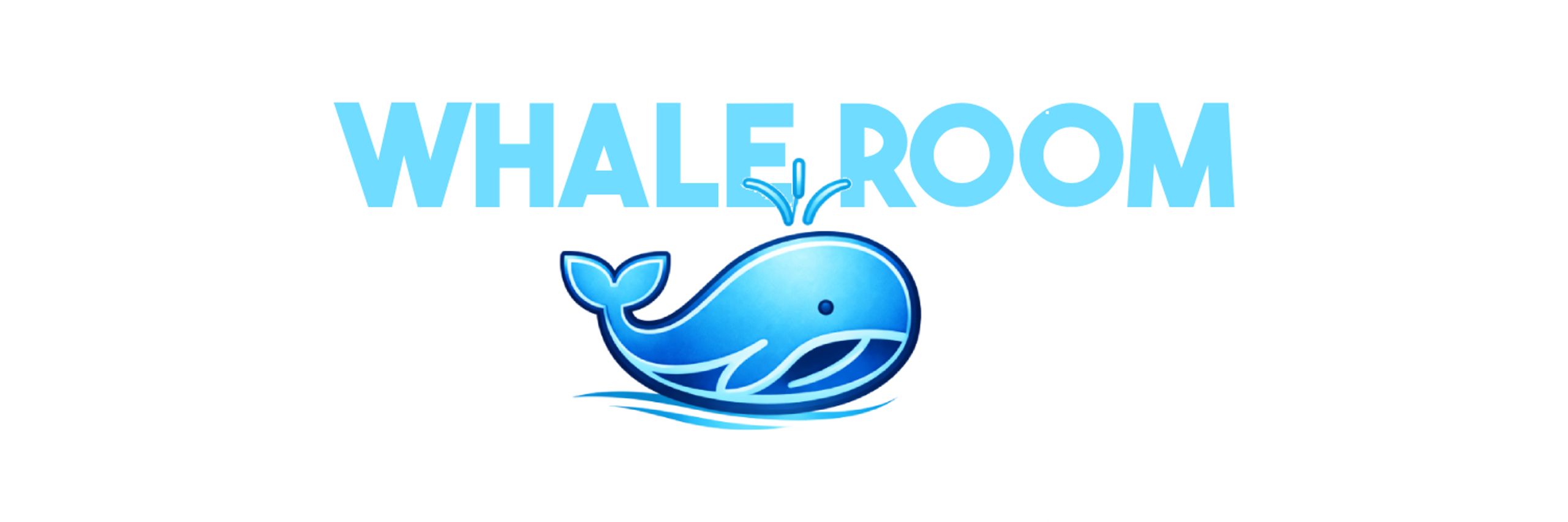 Whale Room