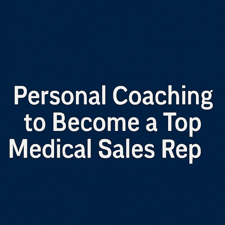 1:1 Medical Sales Mentorship