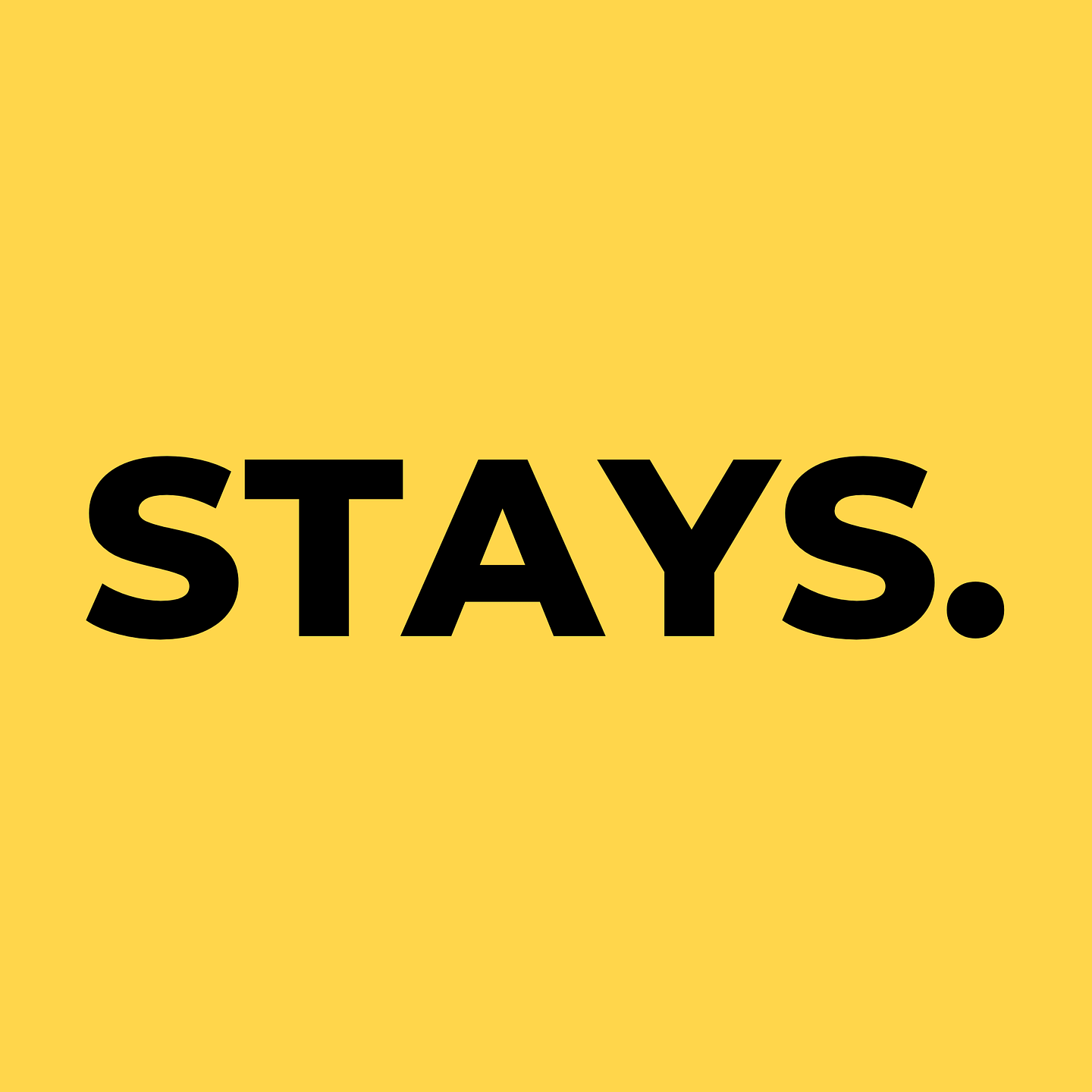 STAYS