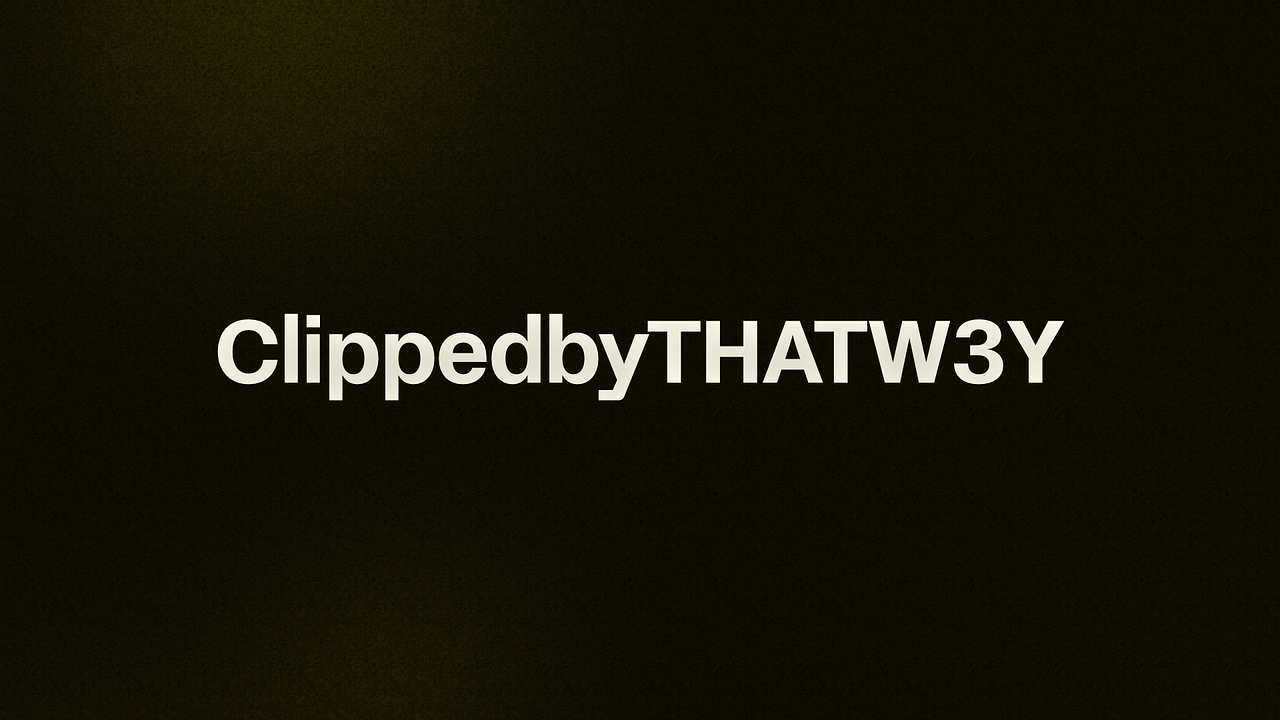 ClippedbyTHATW3Y