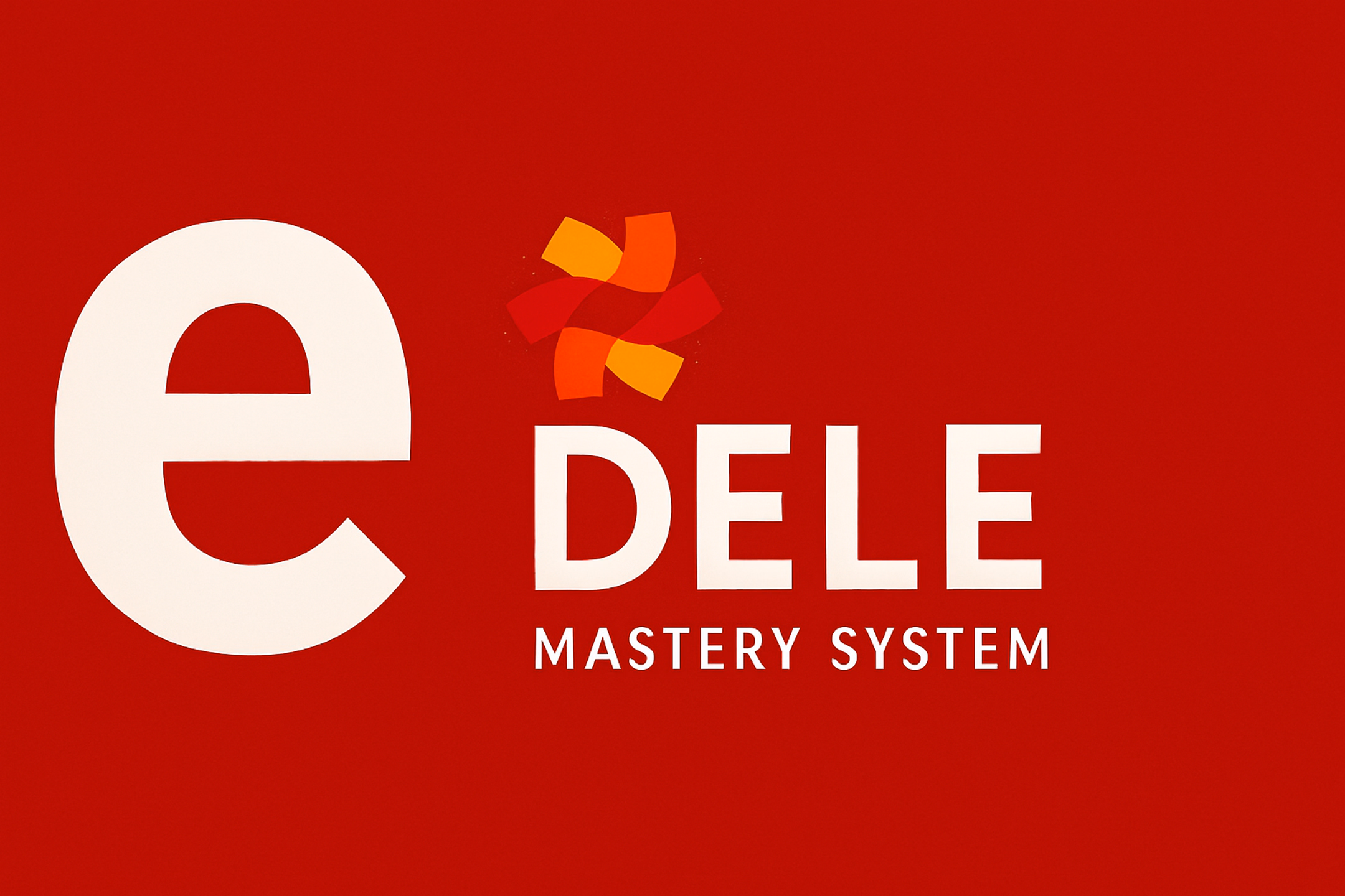 DELE Mastery System