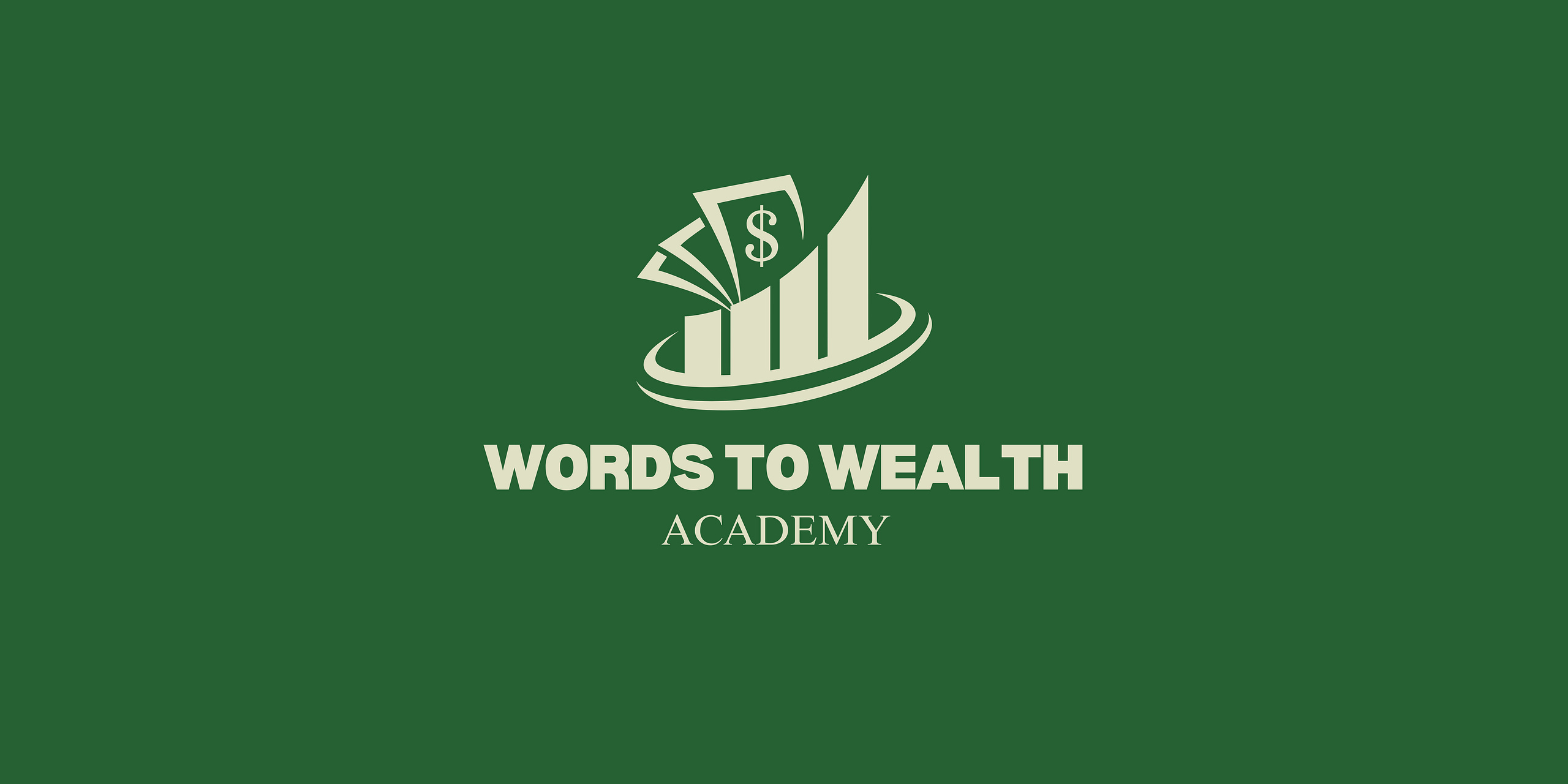 Words to Wealth Academy