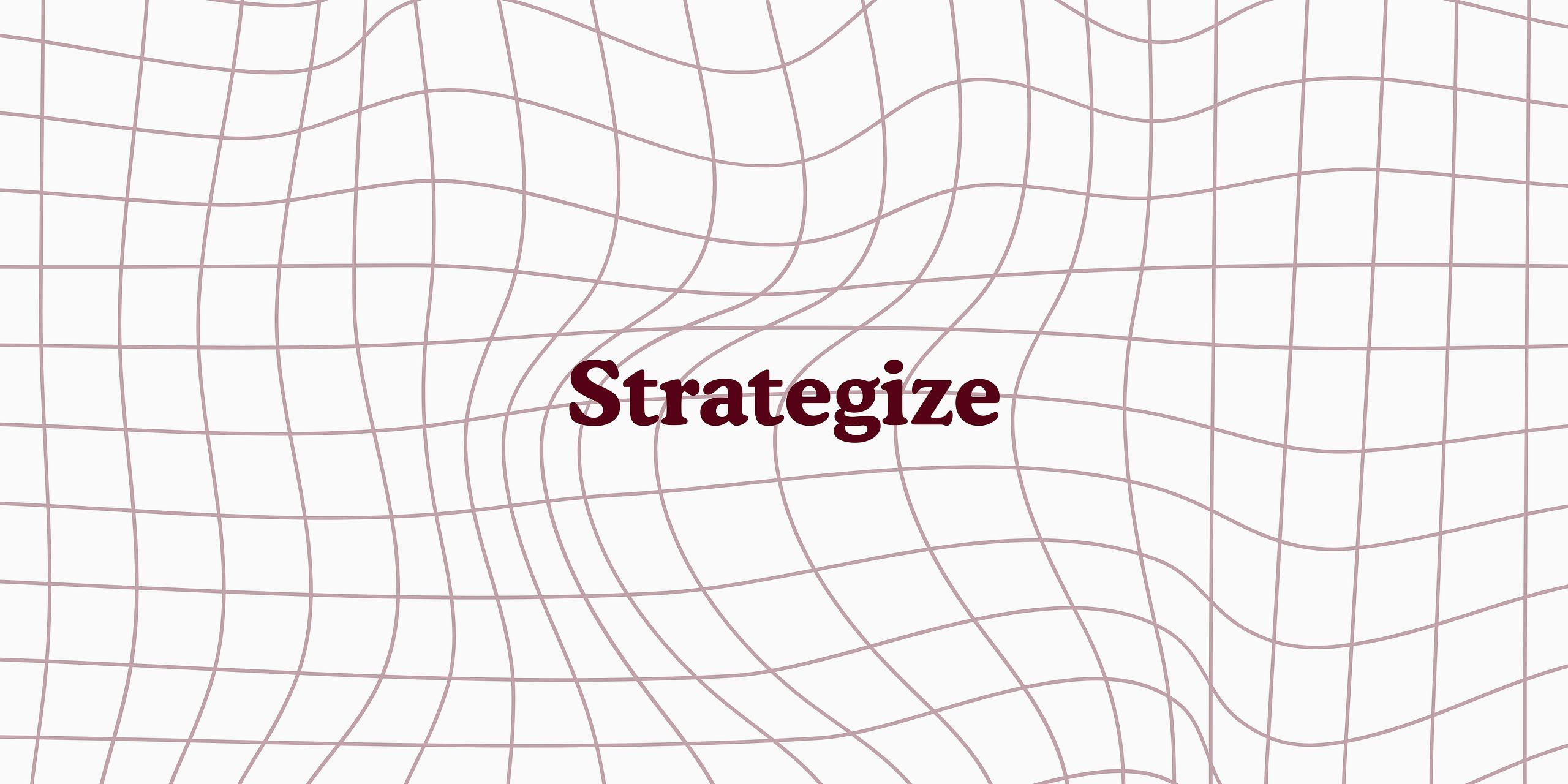 Strategize