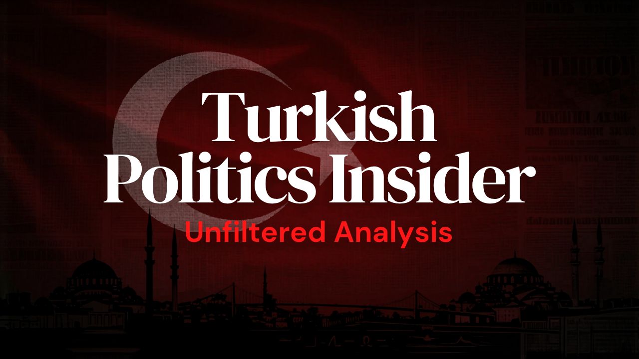 Turkish Politics Insider