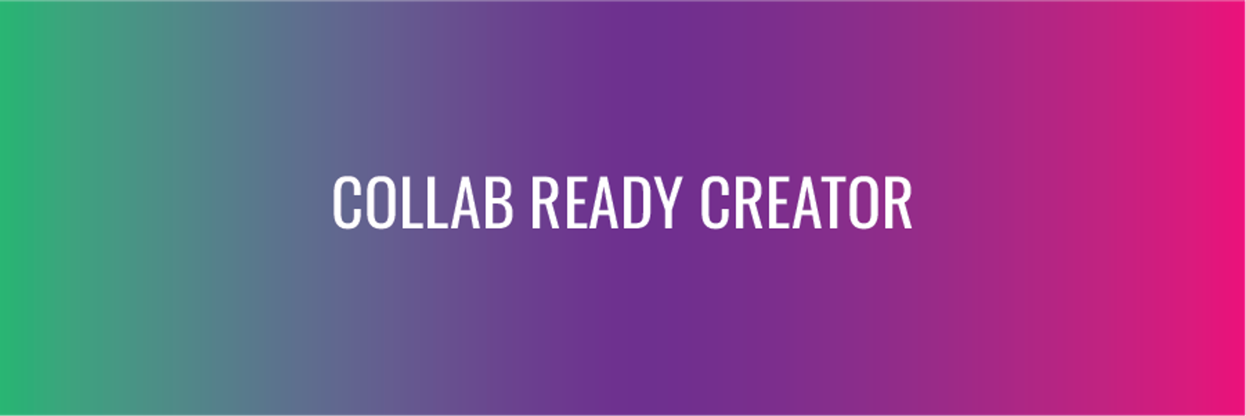Collab Ready Creator