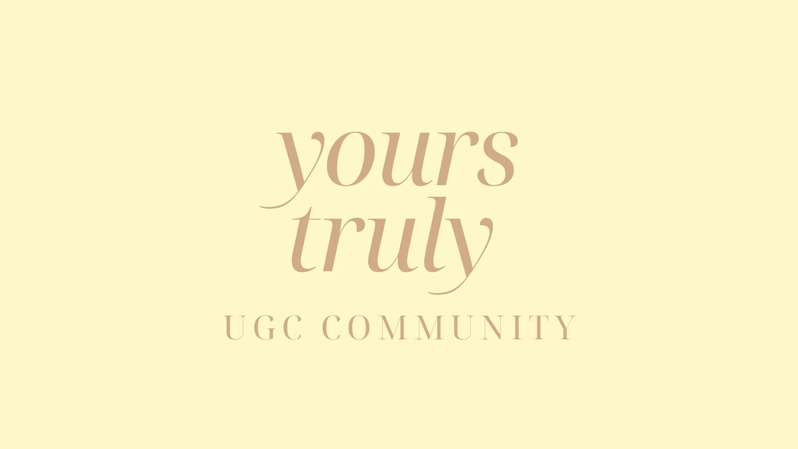 The Yours Truly UGC Community