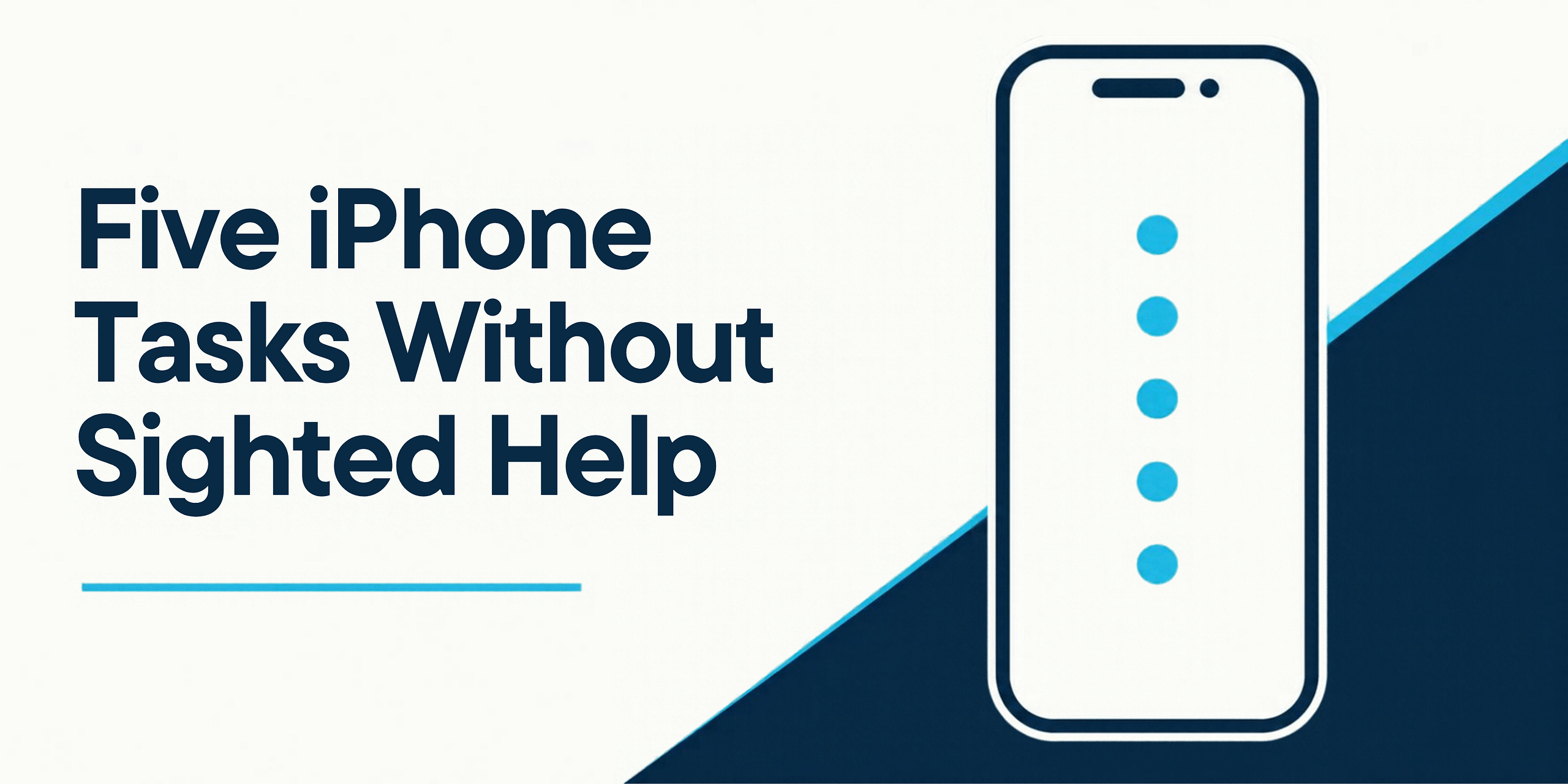 Five iPhone Tasks Without Sighted Help