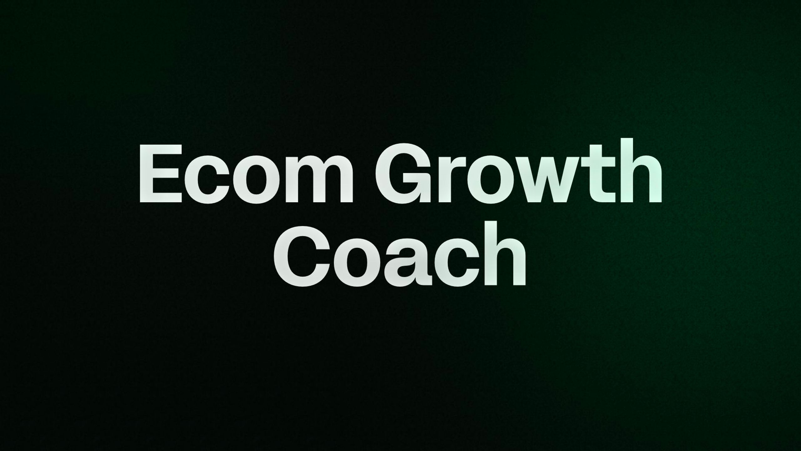 Ecom Growth Coach