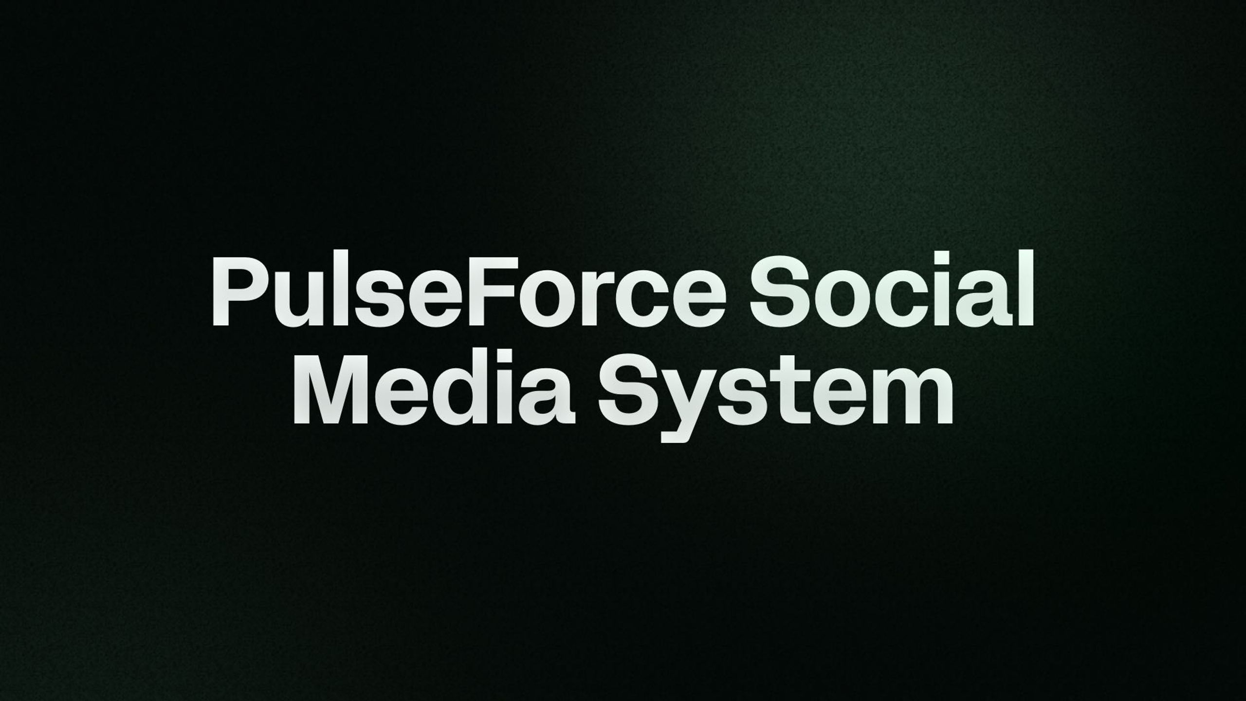 PulseForce Social Media System