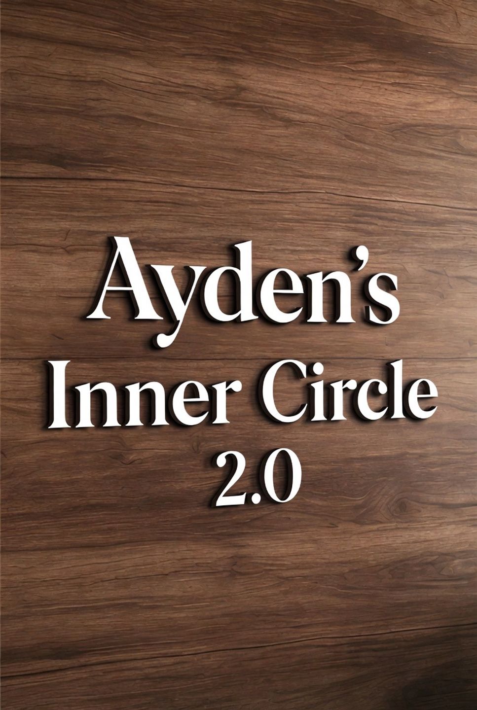 Ayden’s Inner Circle 2.0