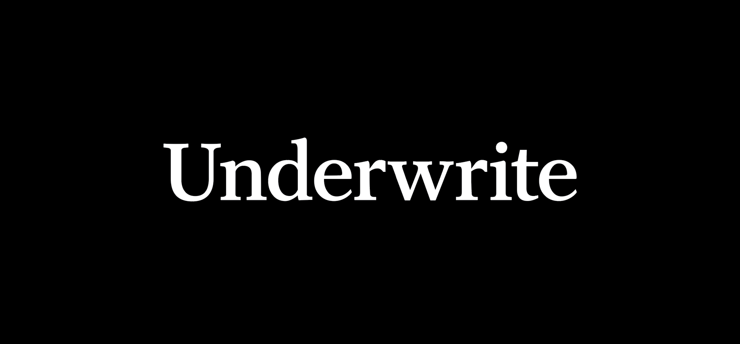 Underwrite