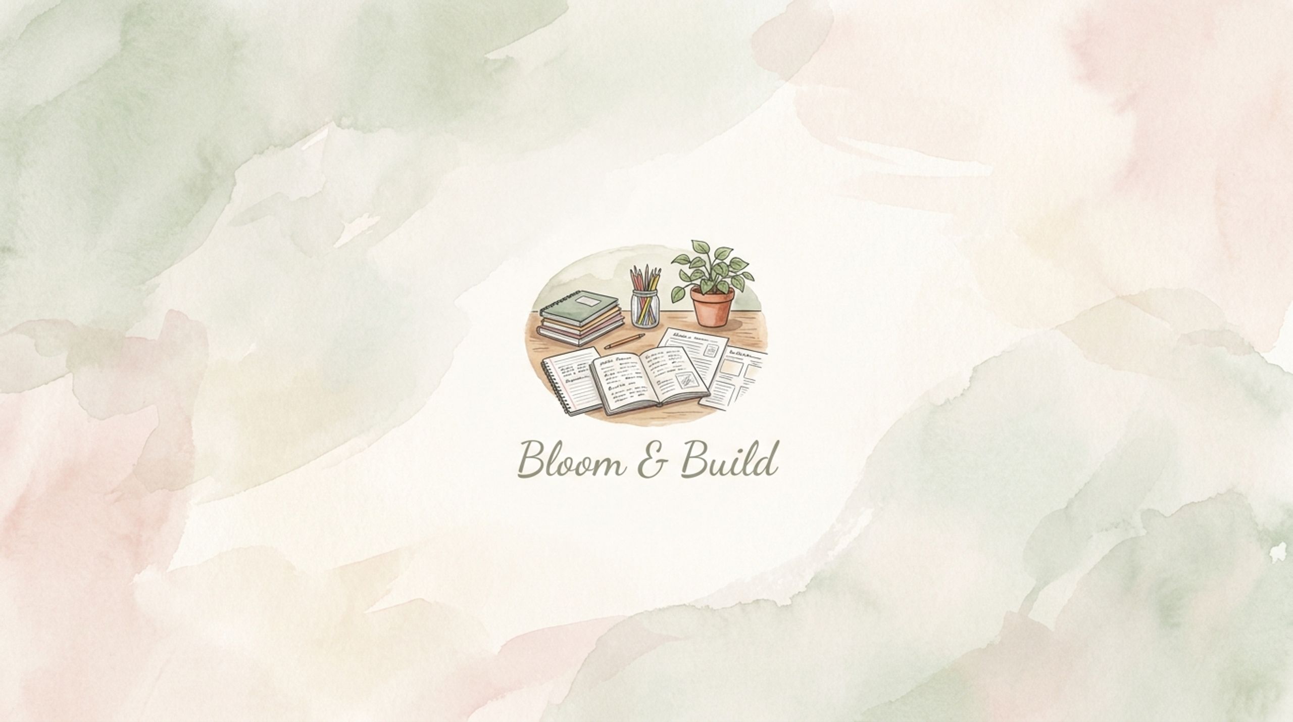 Bloom & Build