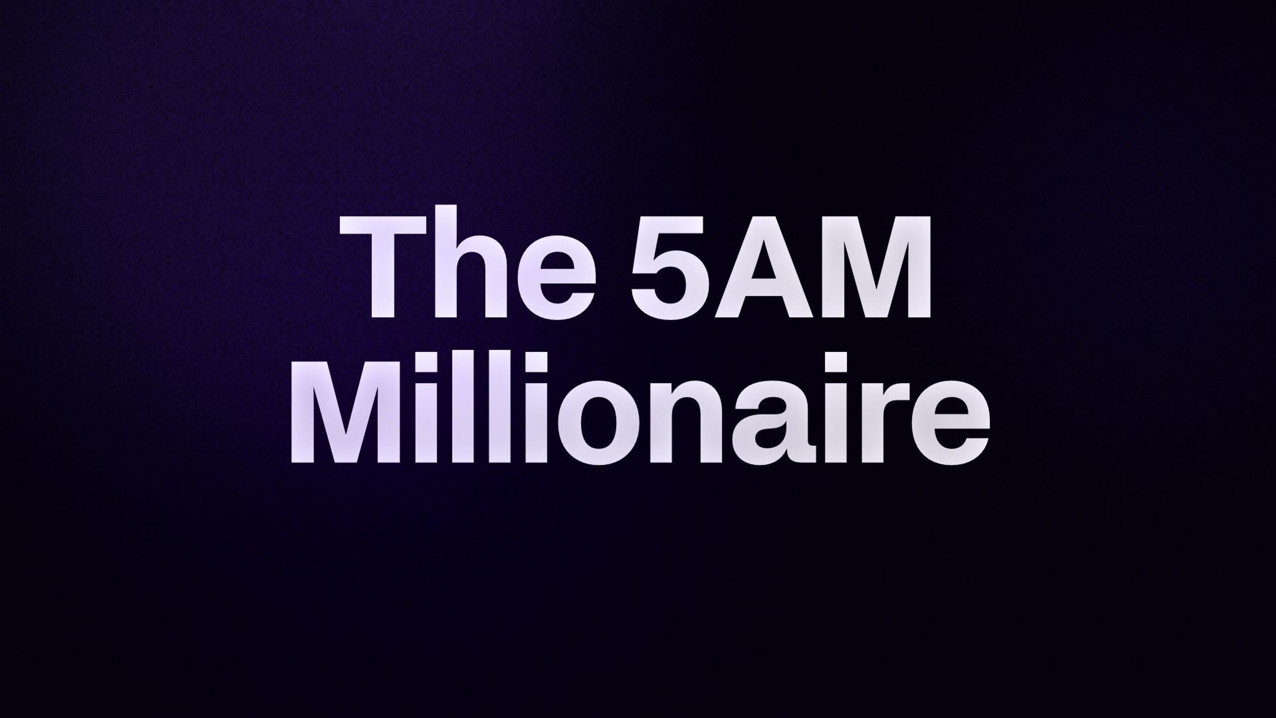 The 5AM Millionaire