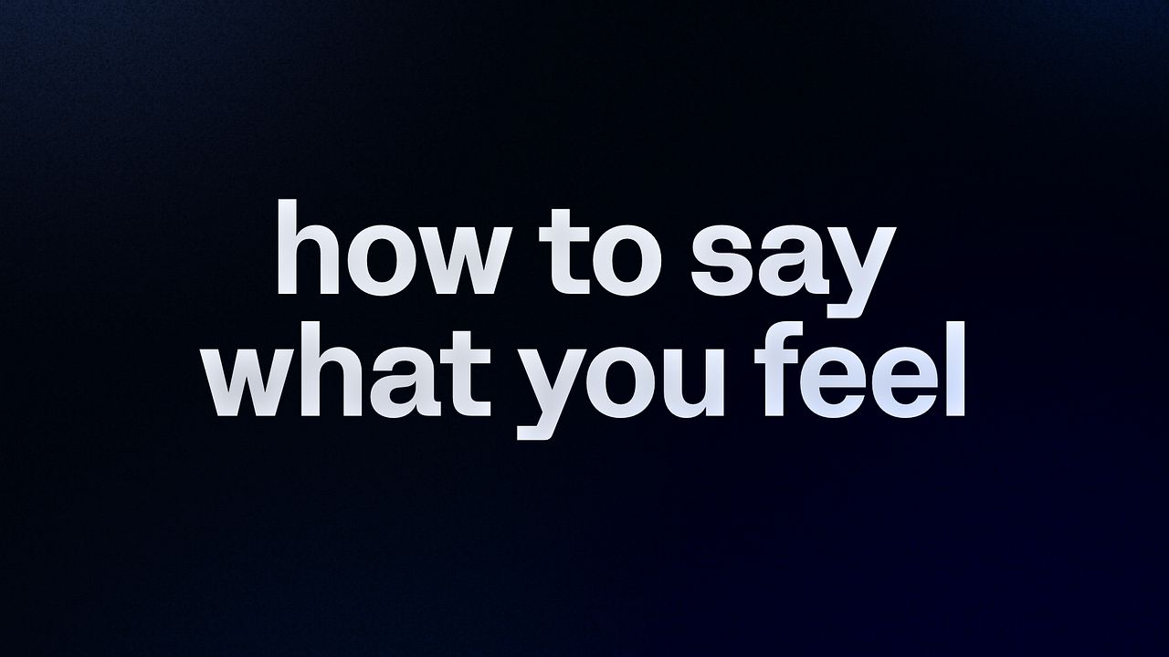 how to say what you feel