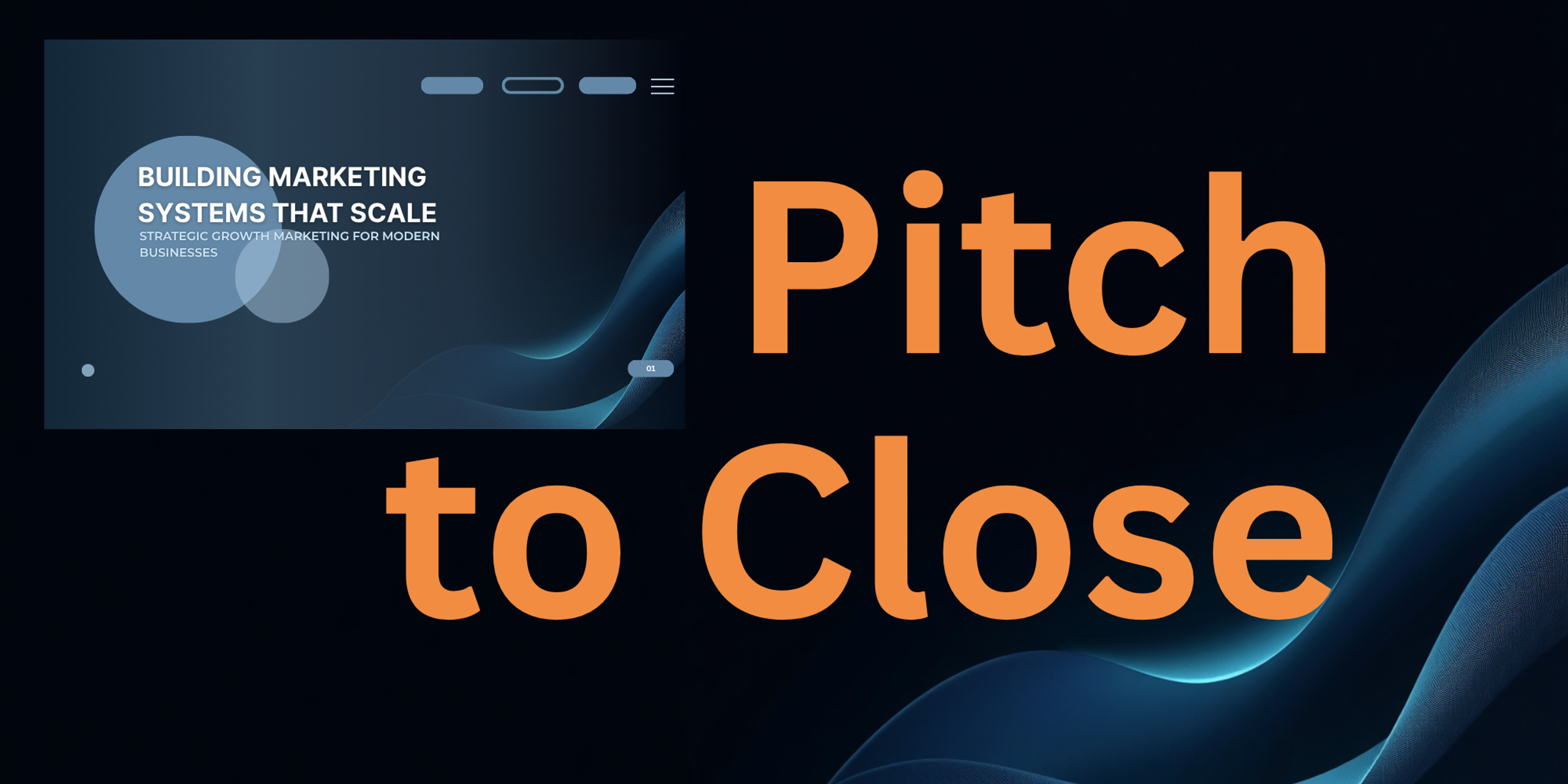 Pitch to Close