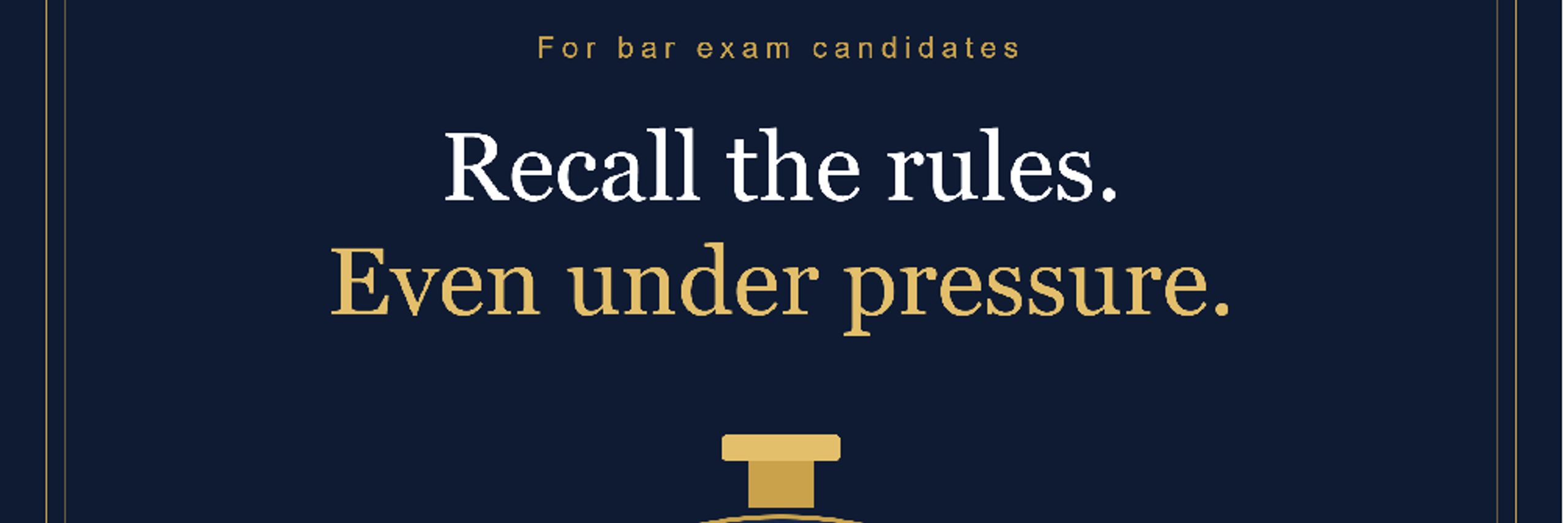 Recall Bar Exam Rules Under Pressure