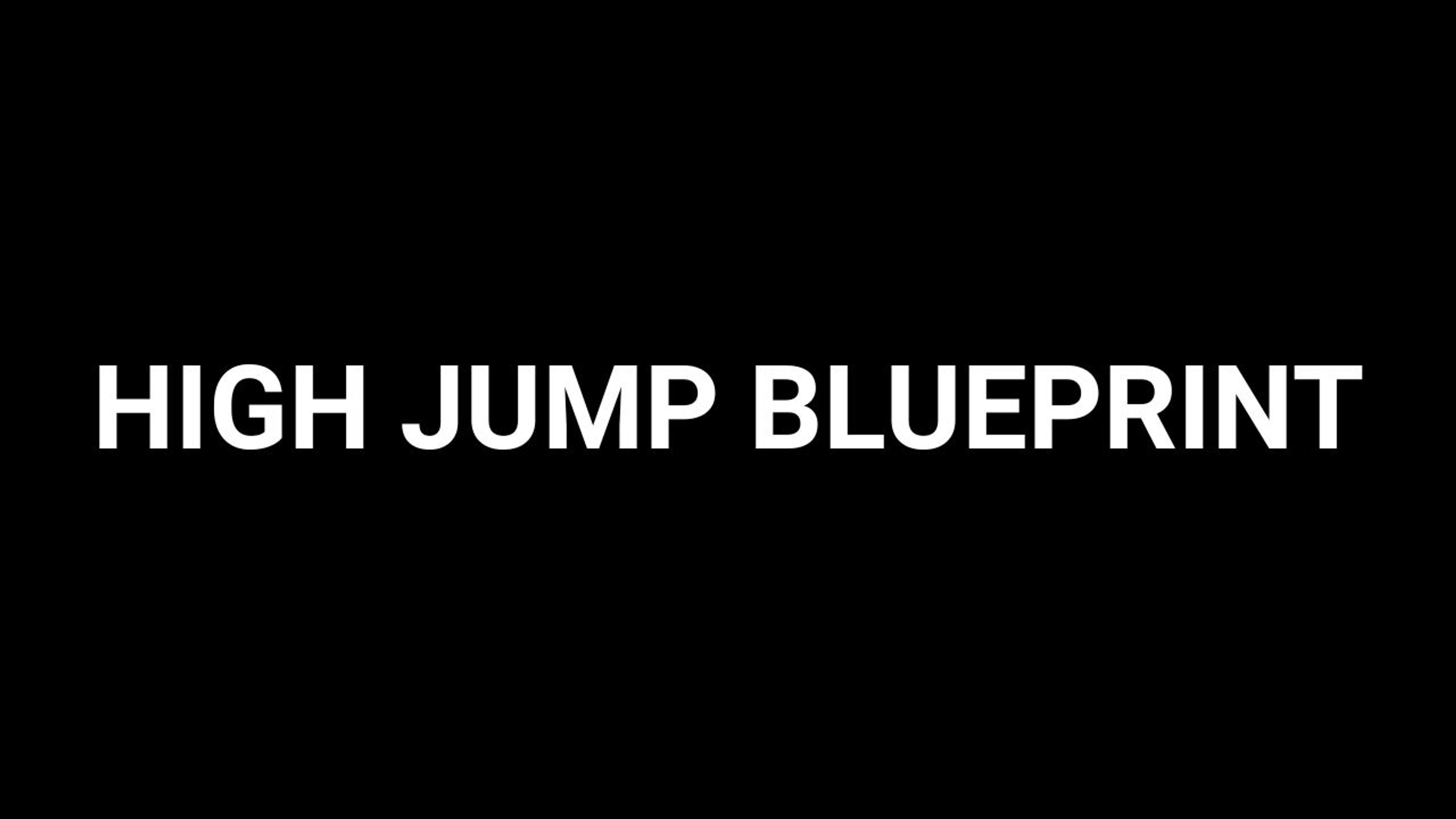High Jump Blueprint