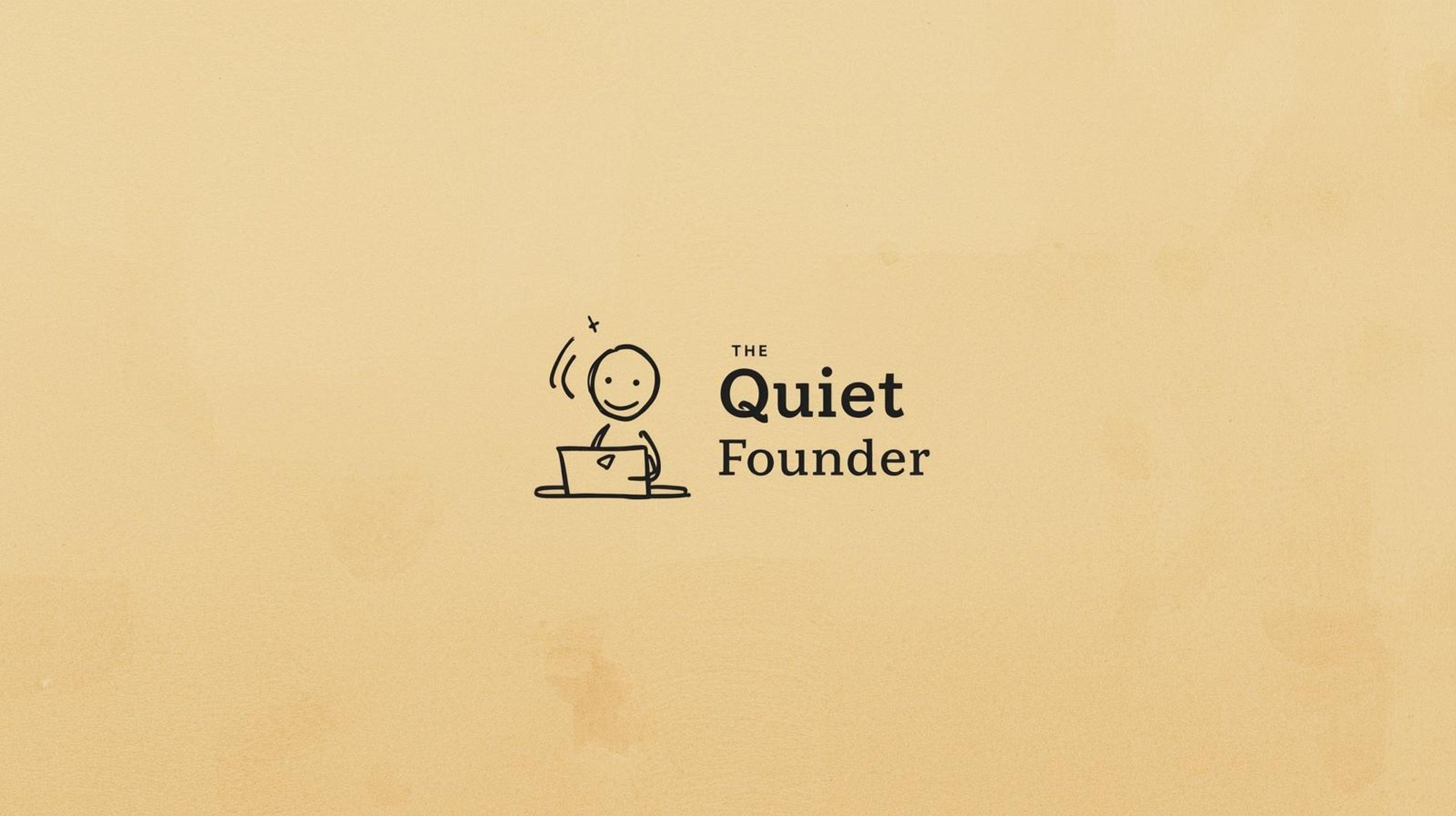 the Quiet Founder