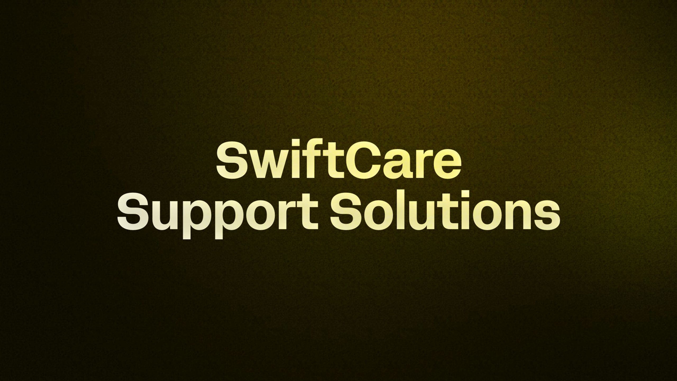 SwiftCare Support Solutions