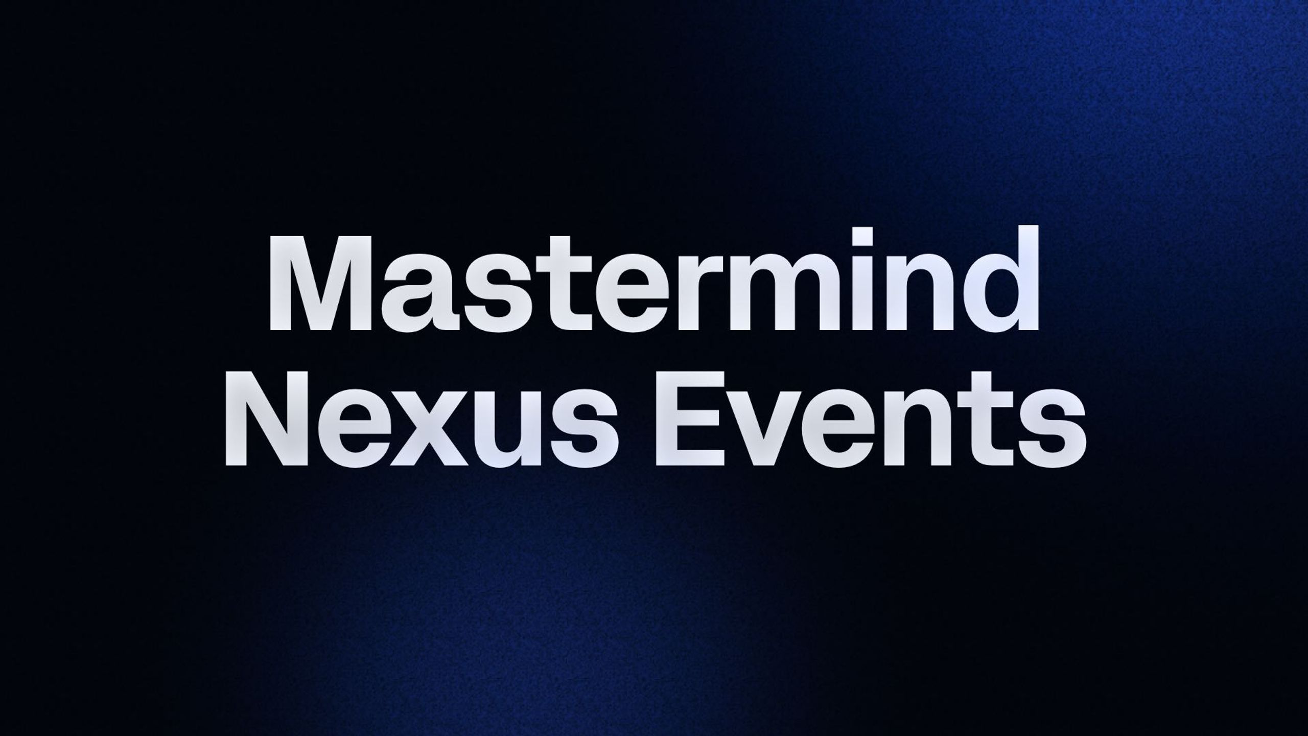 Mastermind Nexus Events