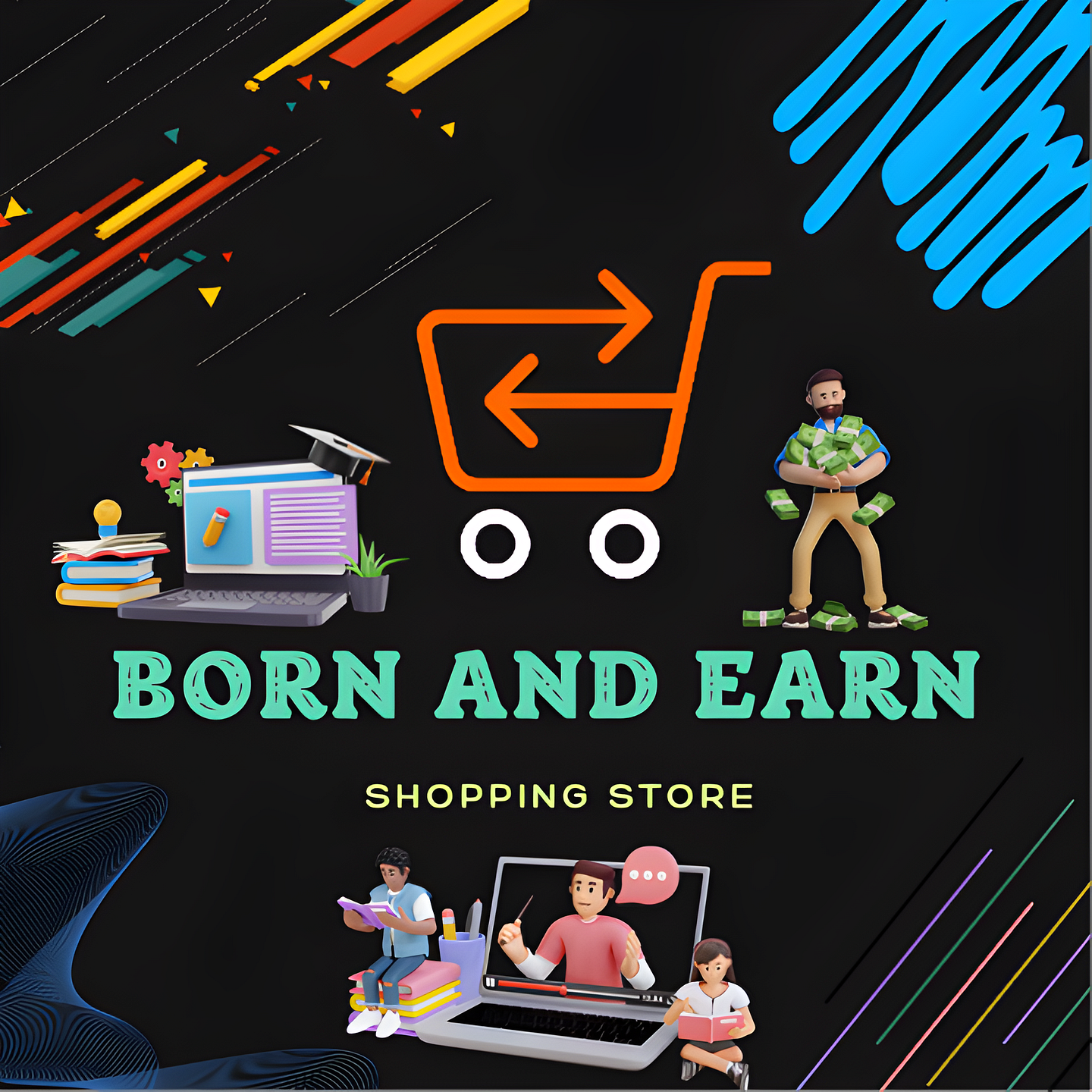 Born and earn