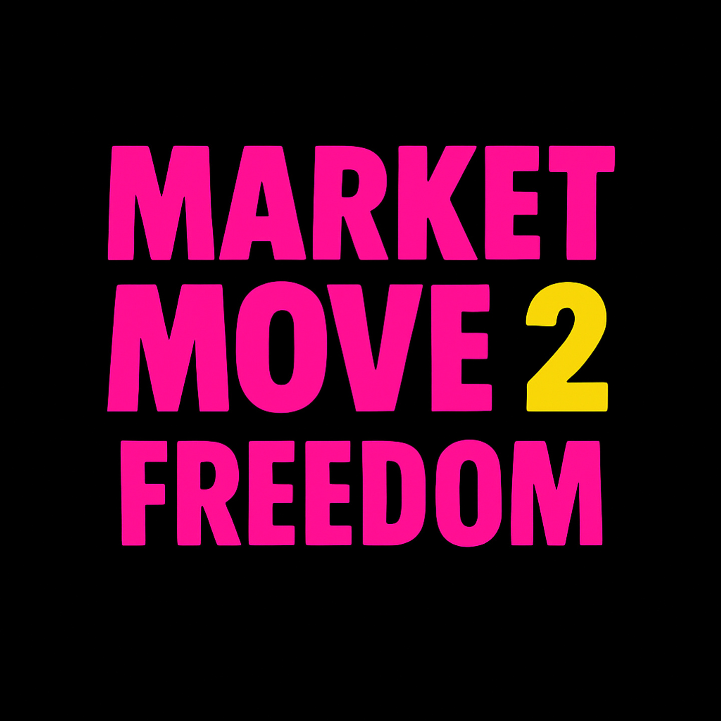 Market Move 2 Freedom