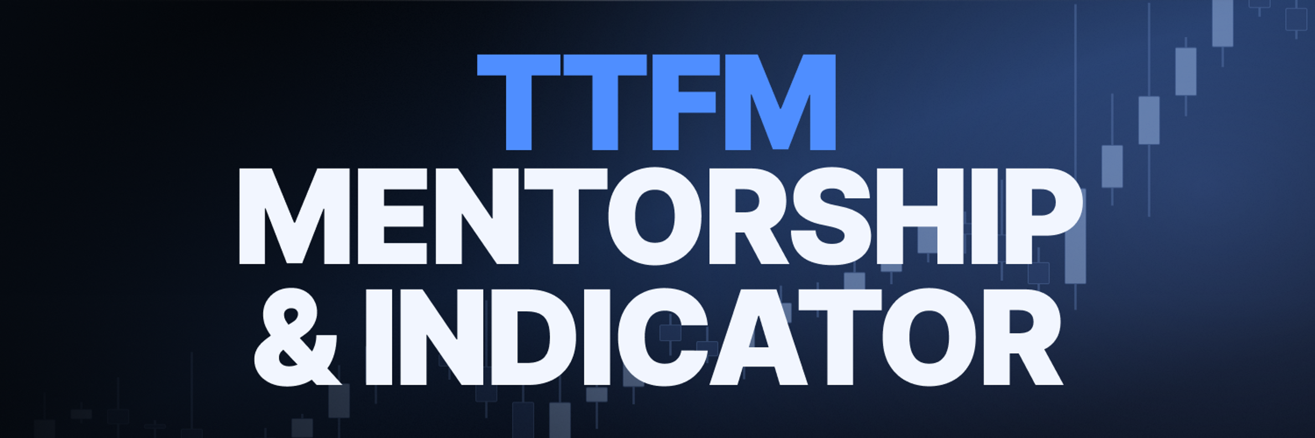 TTrades Mentorship & Indicator