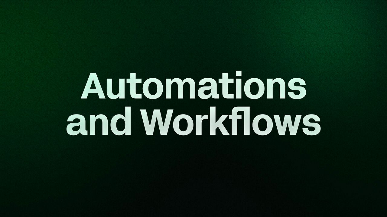 Automations and Workflows