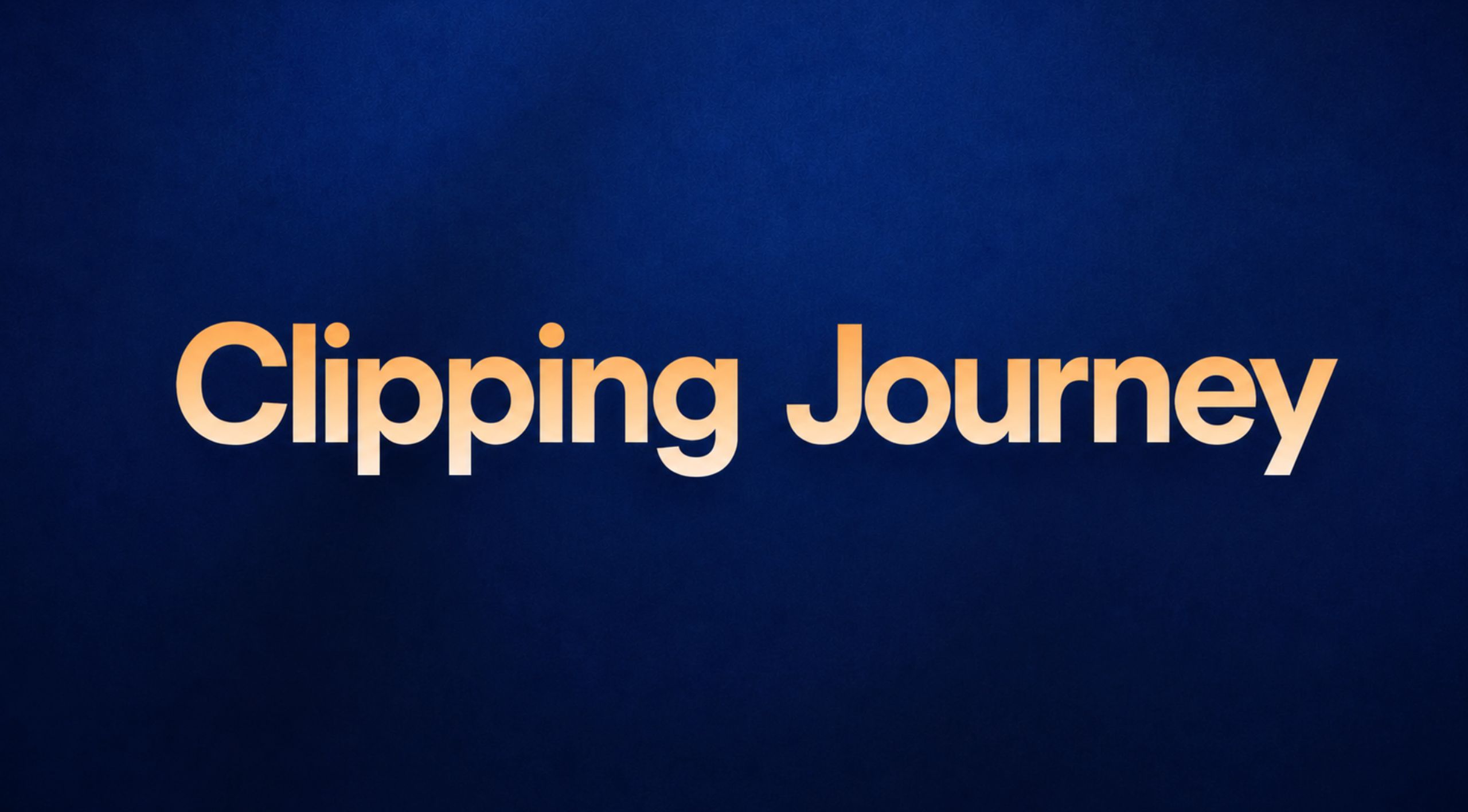 Clipping Journey