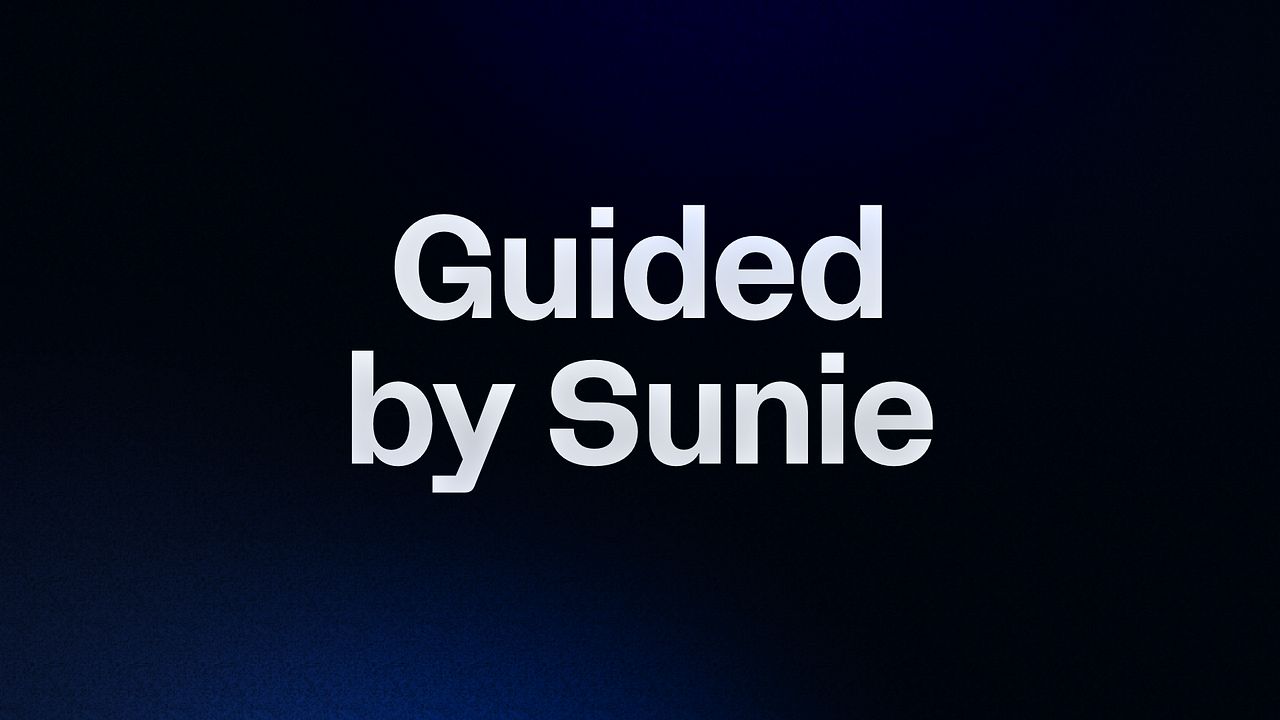 Guided by Sunie
