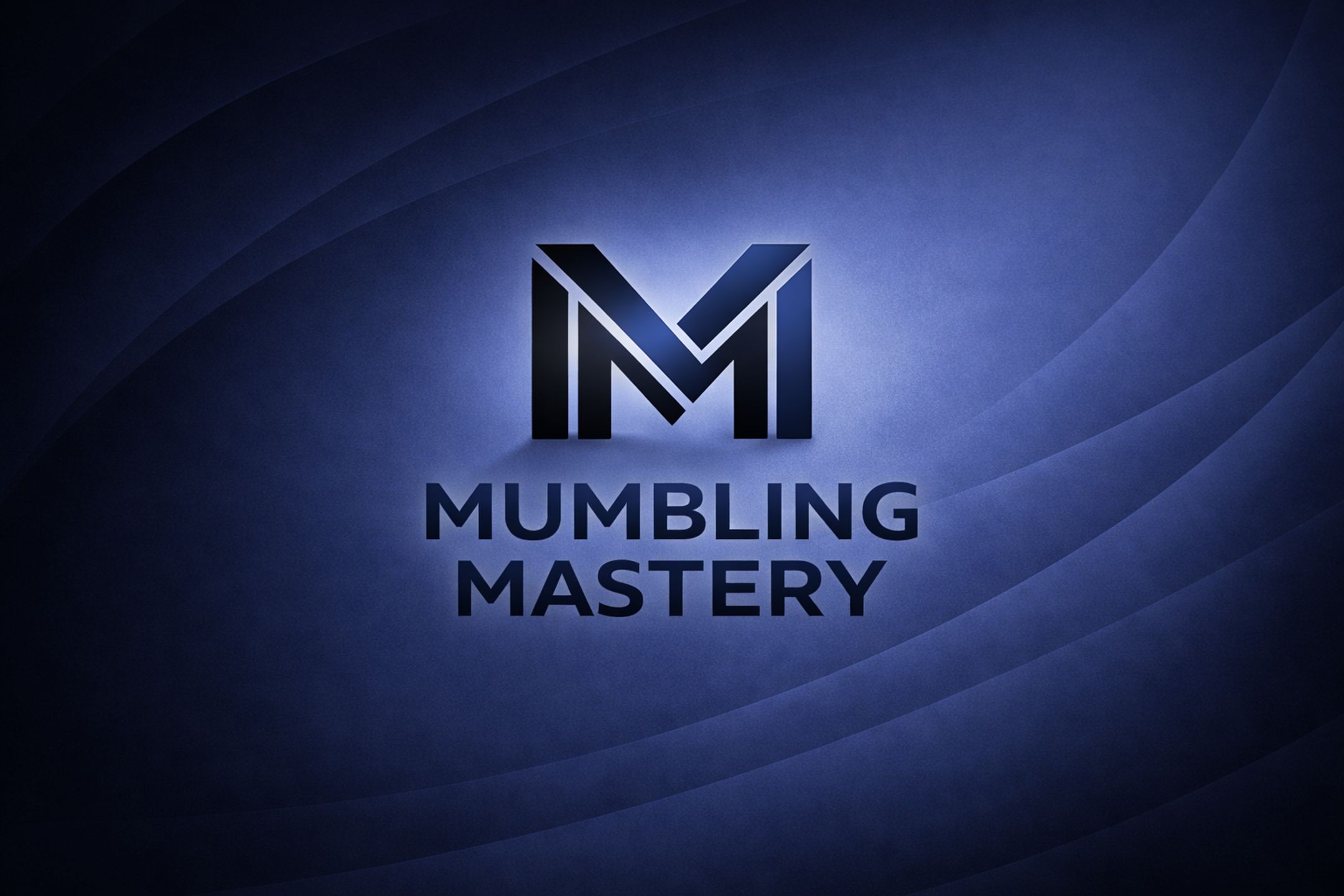 Mumbling Mastery