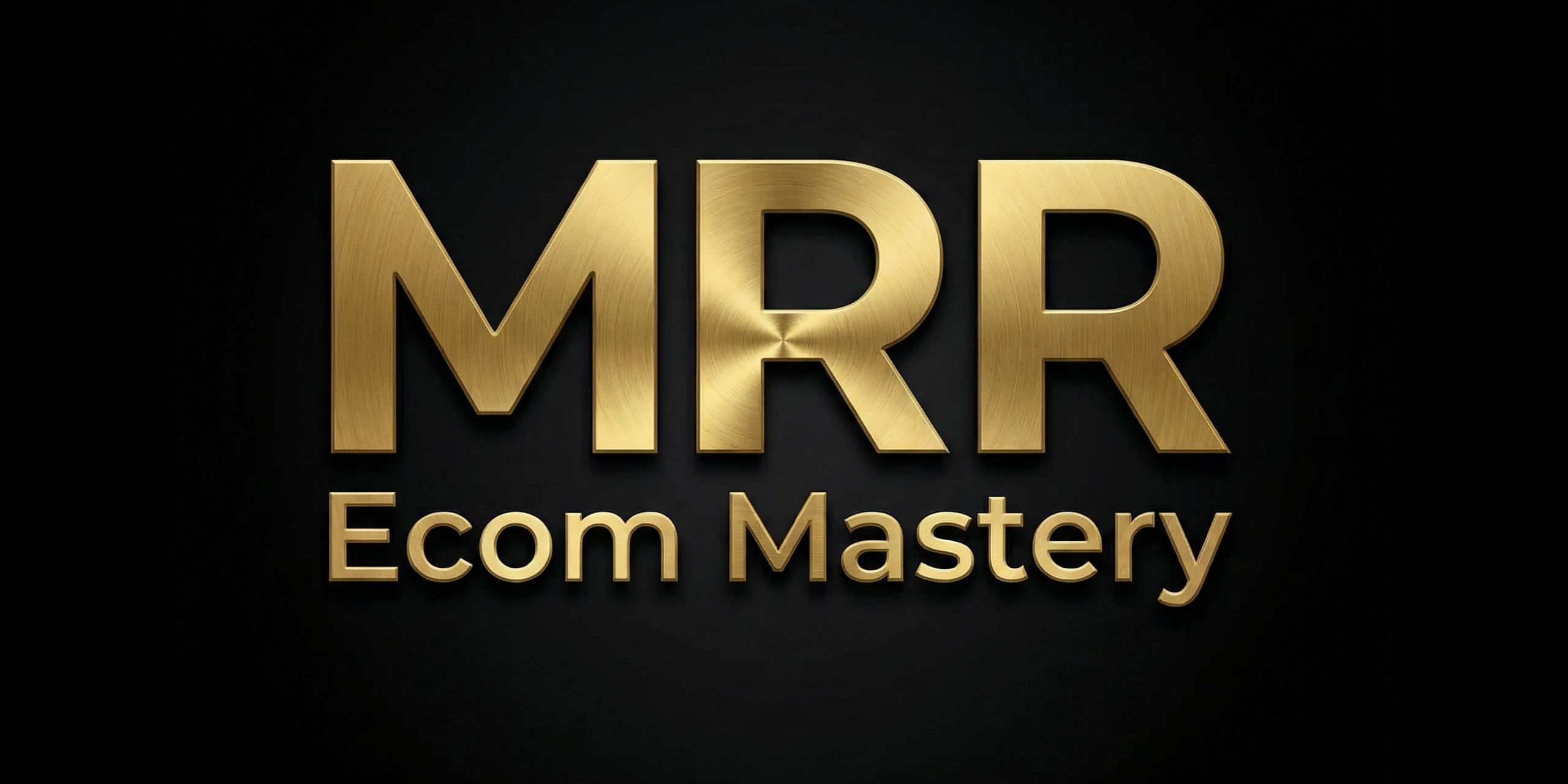 Ecom MRR Mastery Course