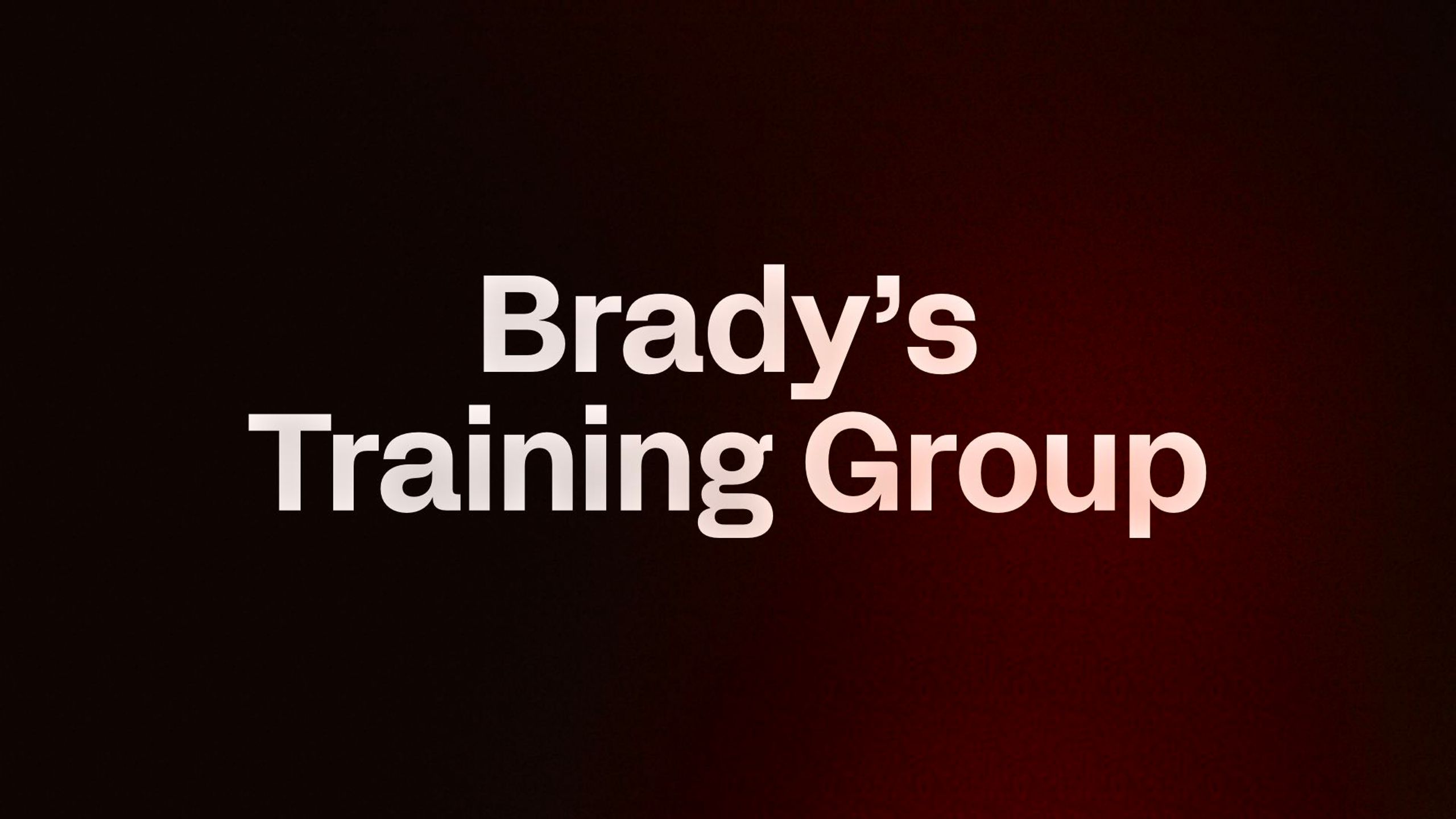 Brady’s Training Group