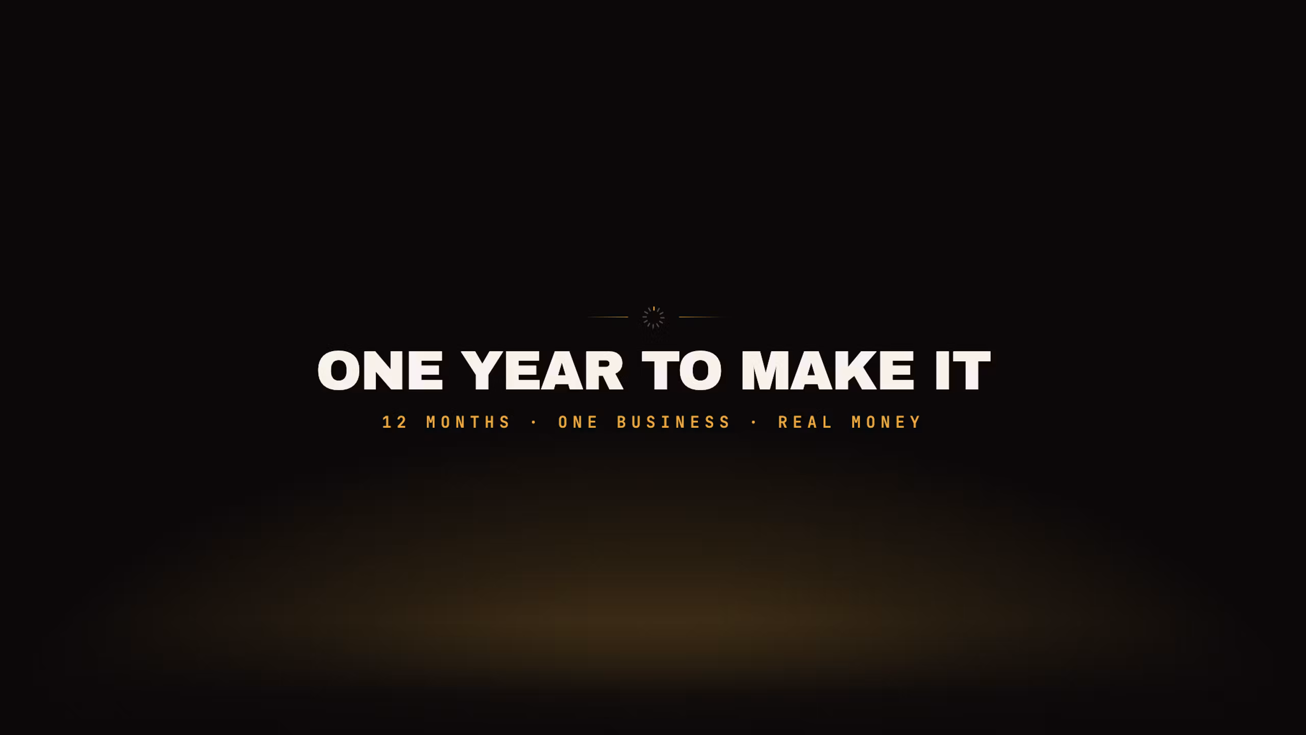 One Year To Make It 💸
