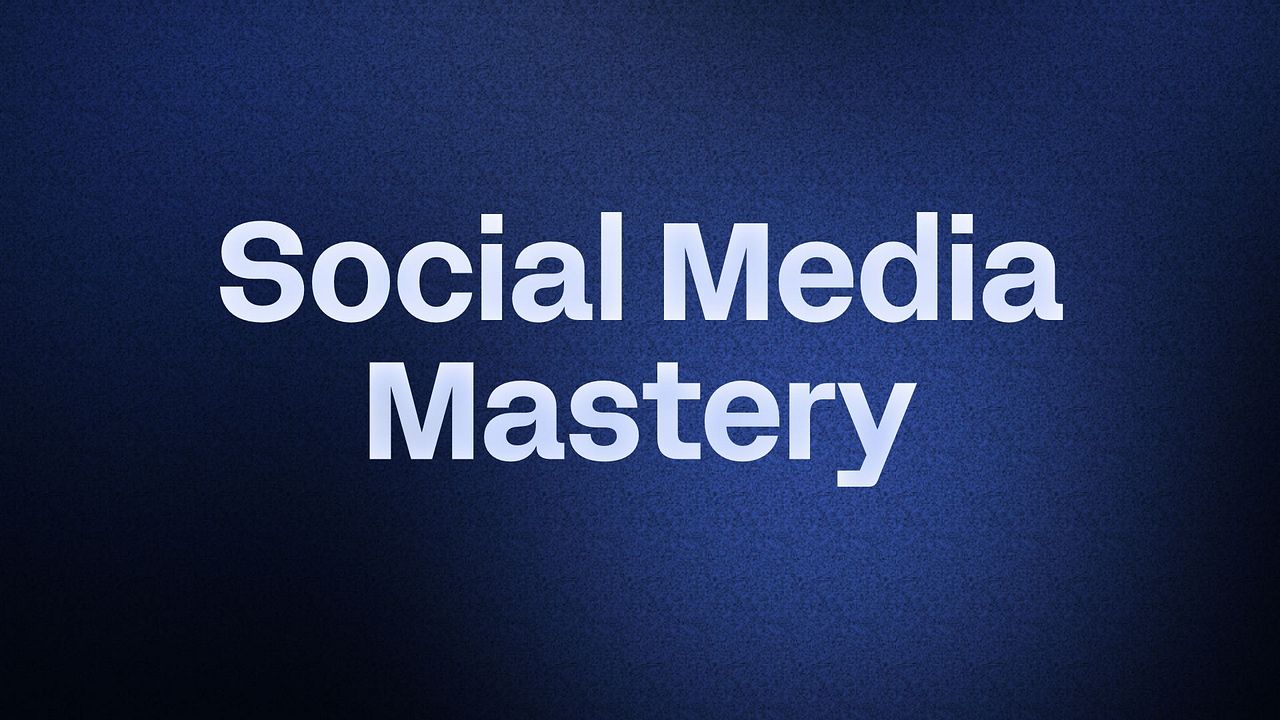 Social Media Mastery