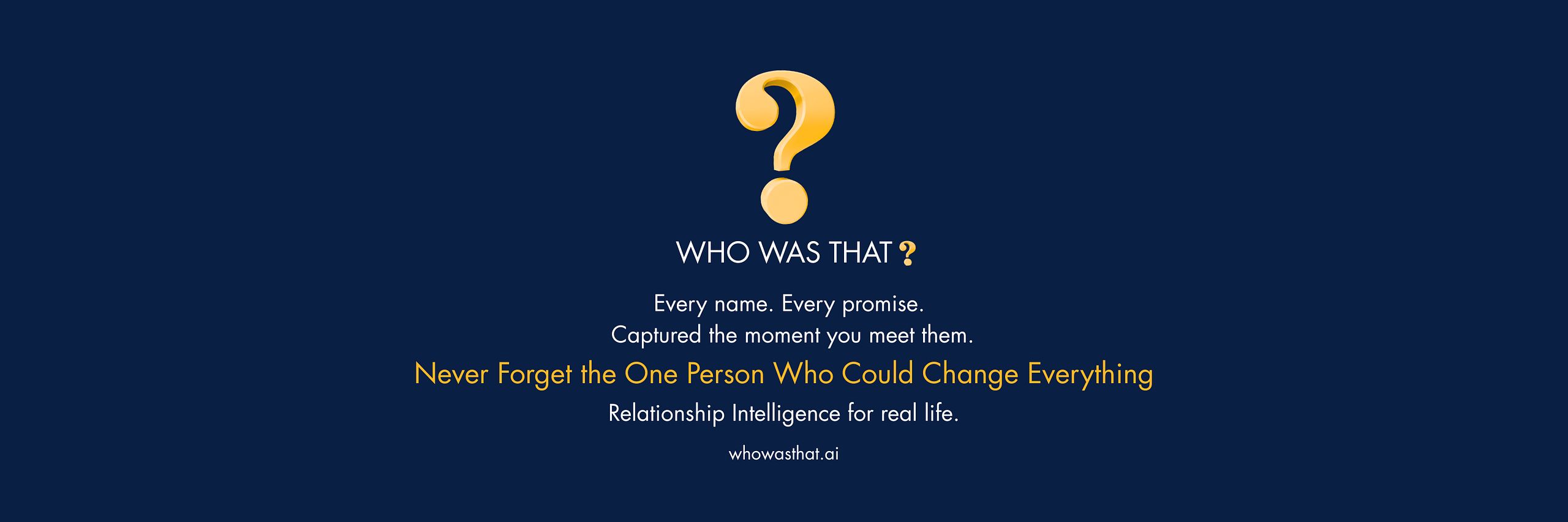 WHO WAS THAT?