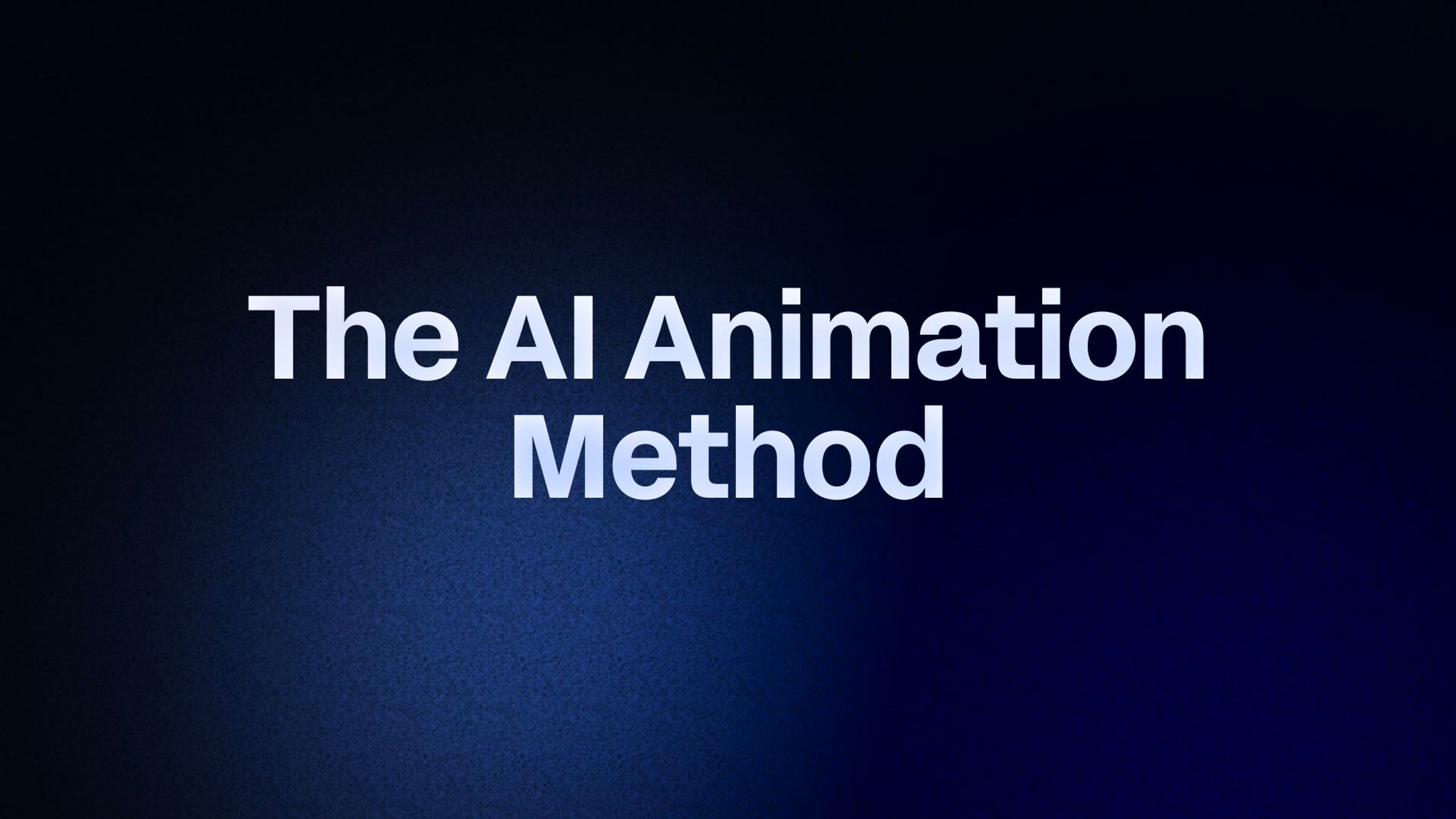 The AI Animation  Method