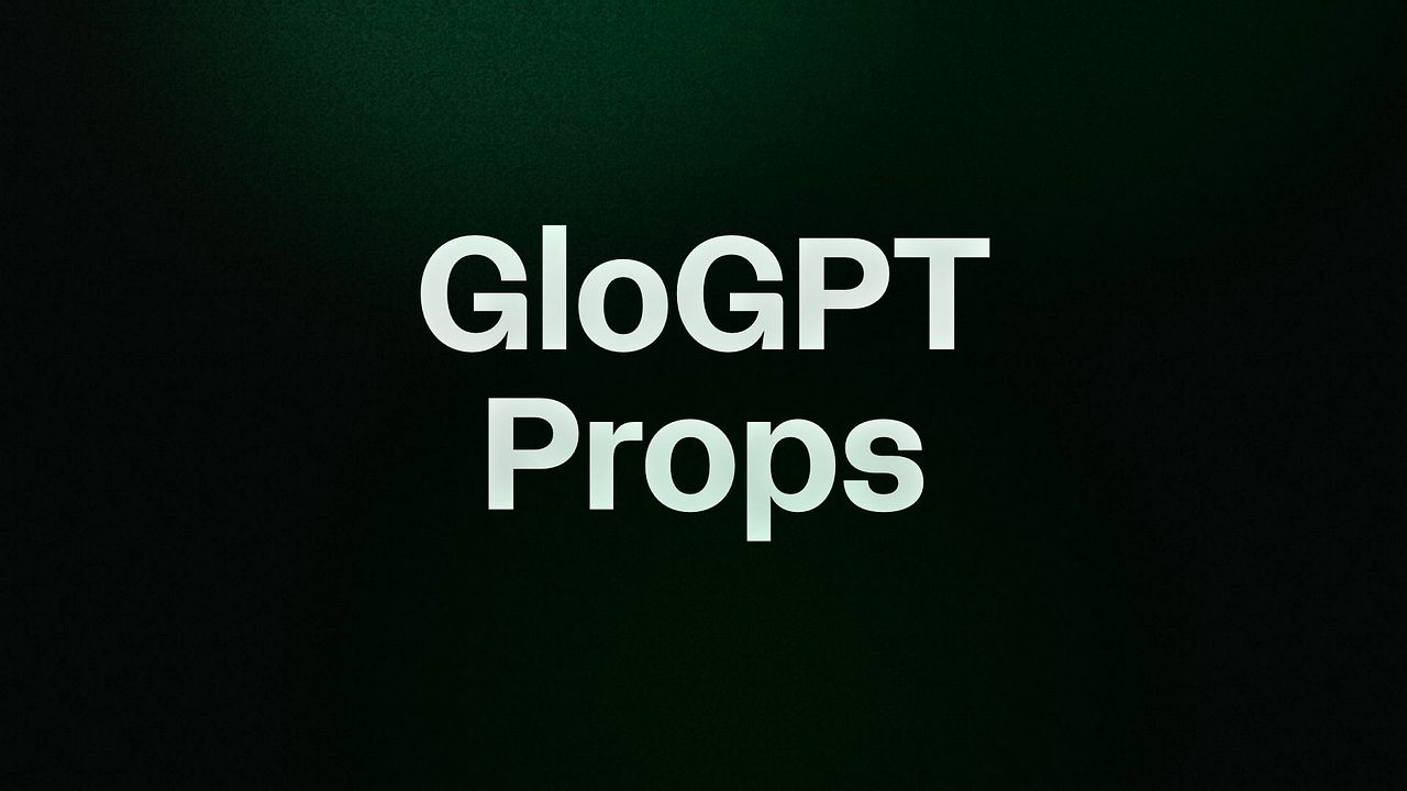 GloGPT Props