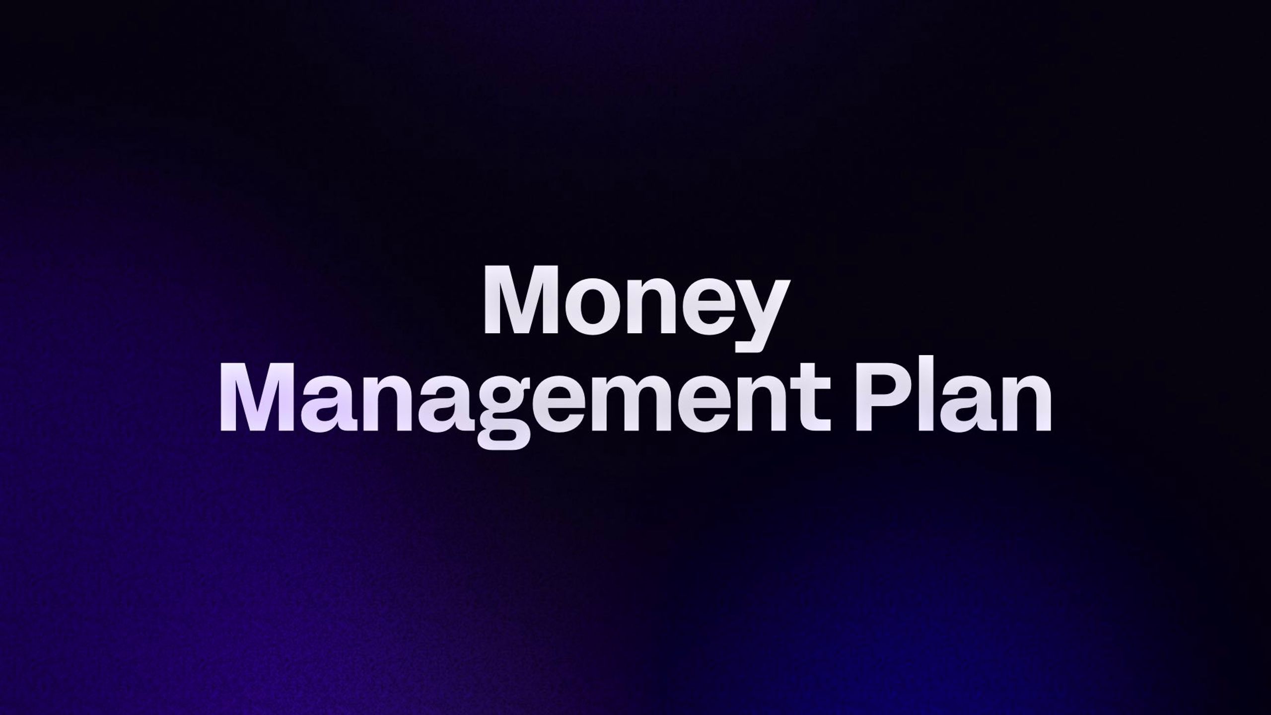 Money Management Plan