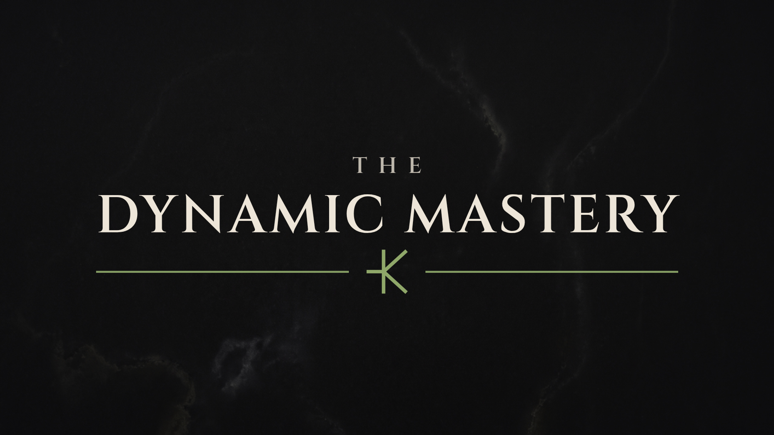 The Dynamic Mastery
