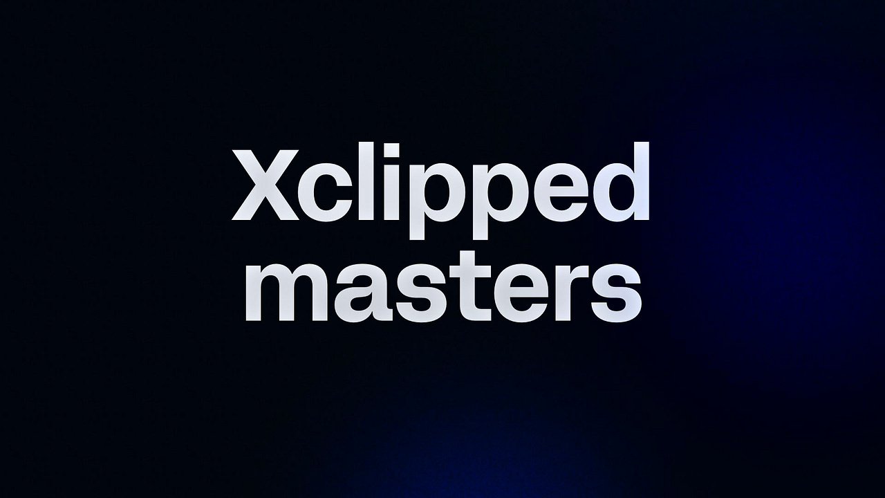 Xclipped masters