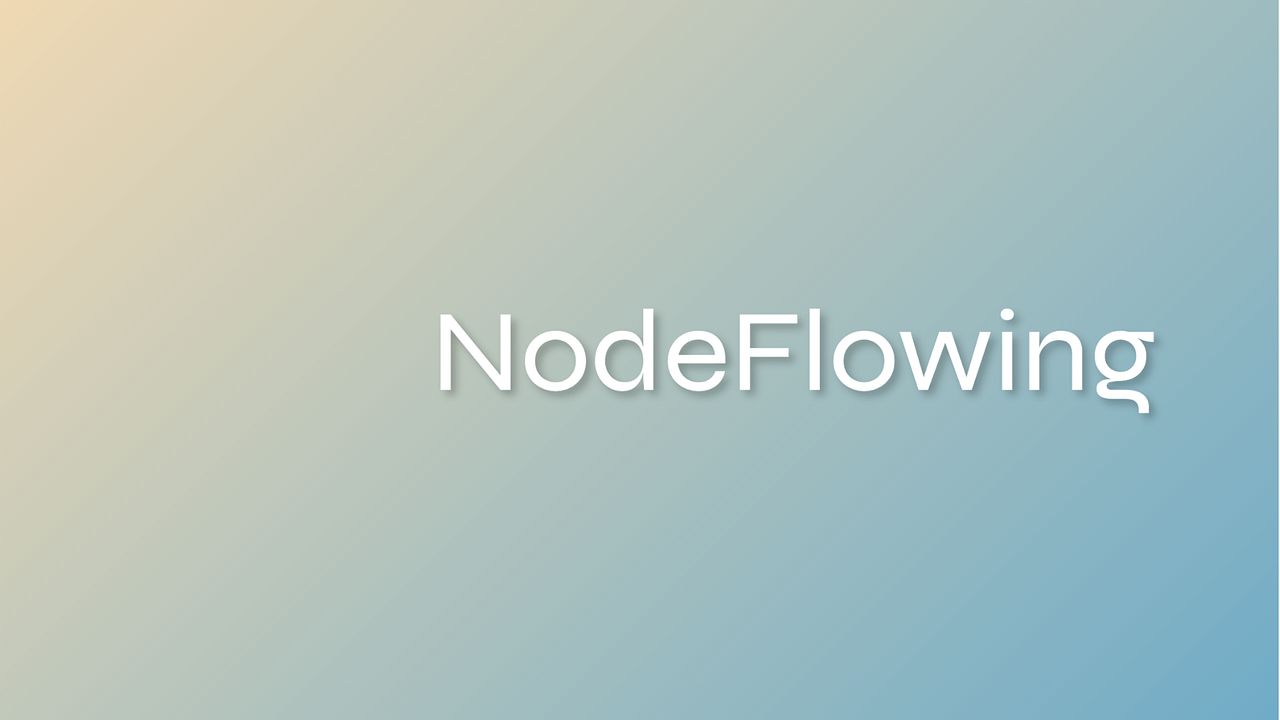 Node Flowing