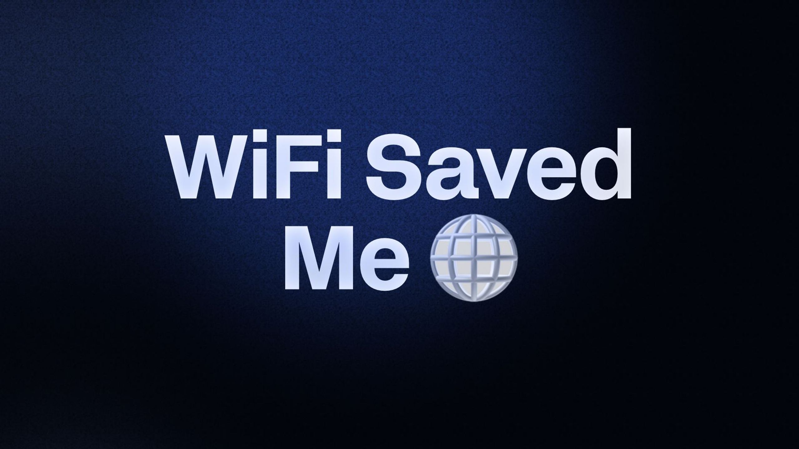 WiFi Saved Me 🌐