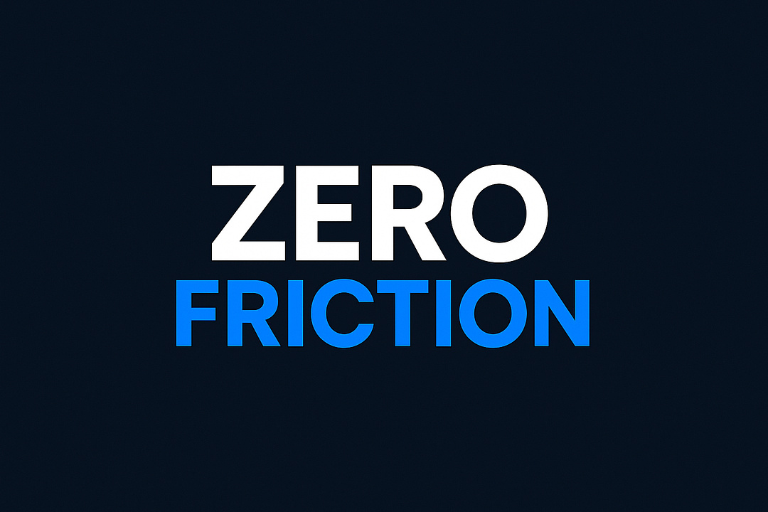 Zero Friction